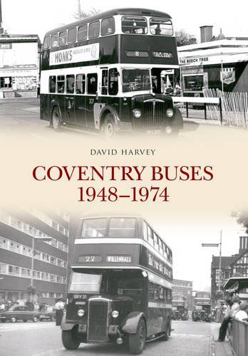 Coventry Buses 1948-1974 By David Harvey 9781445651781 (Paperback)