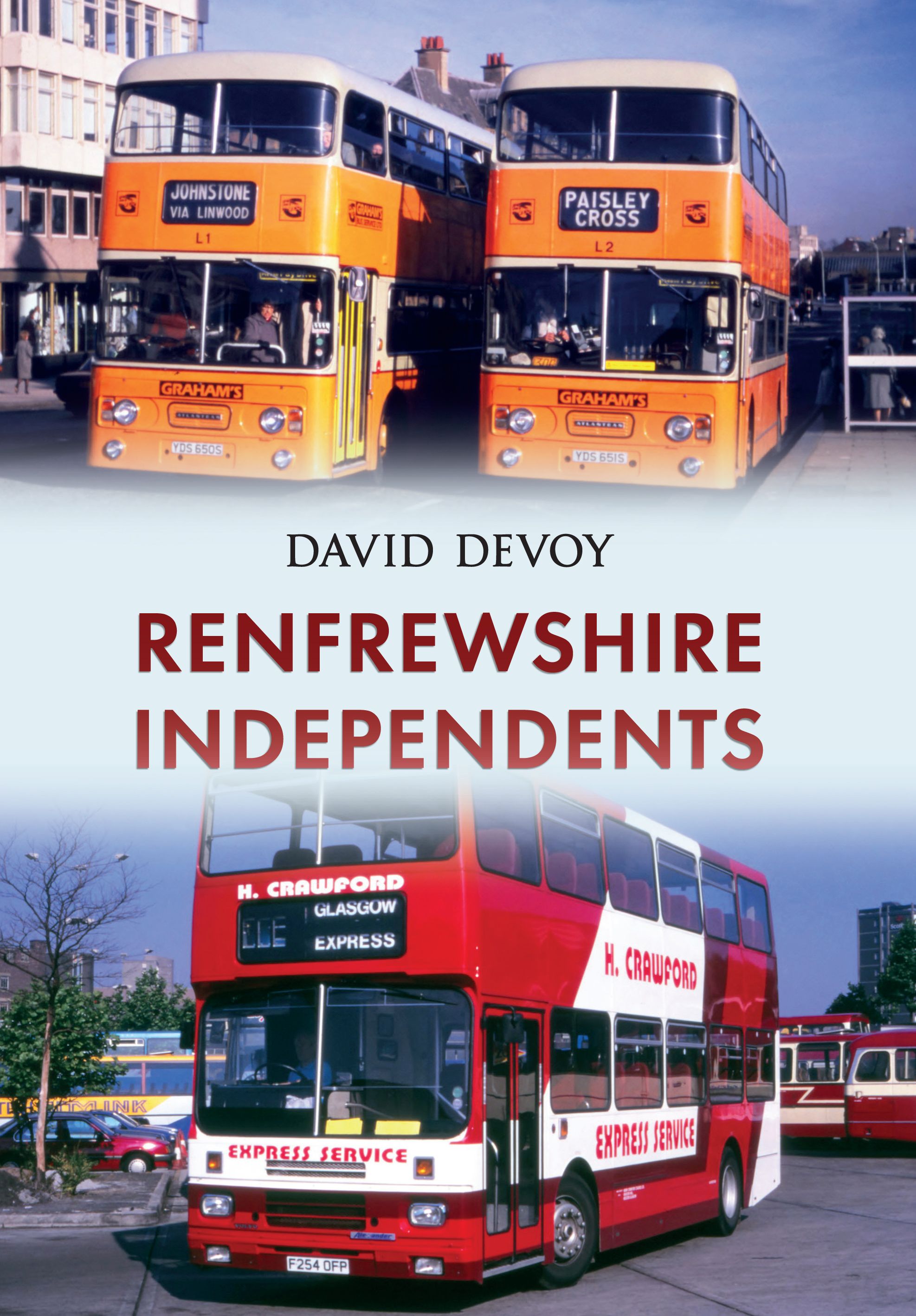Renfrewshire Independents By David Devoy 9781445652559 (Paperback)