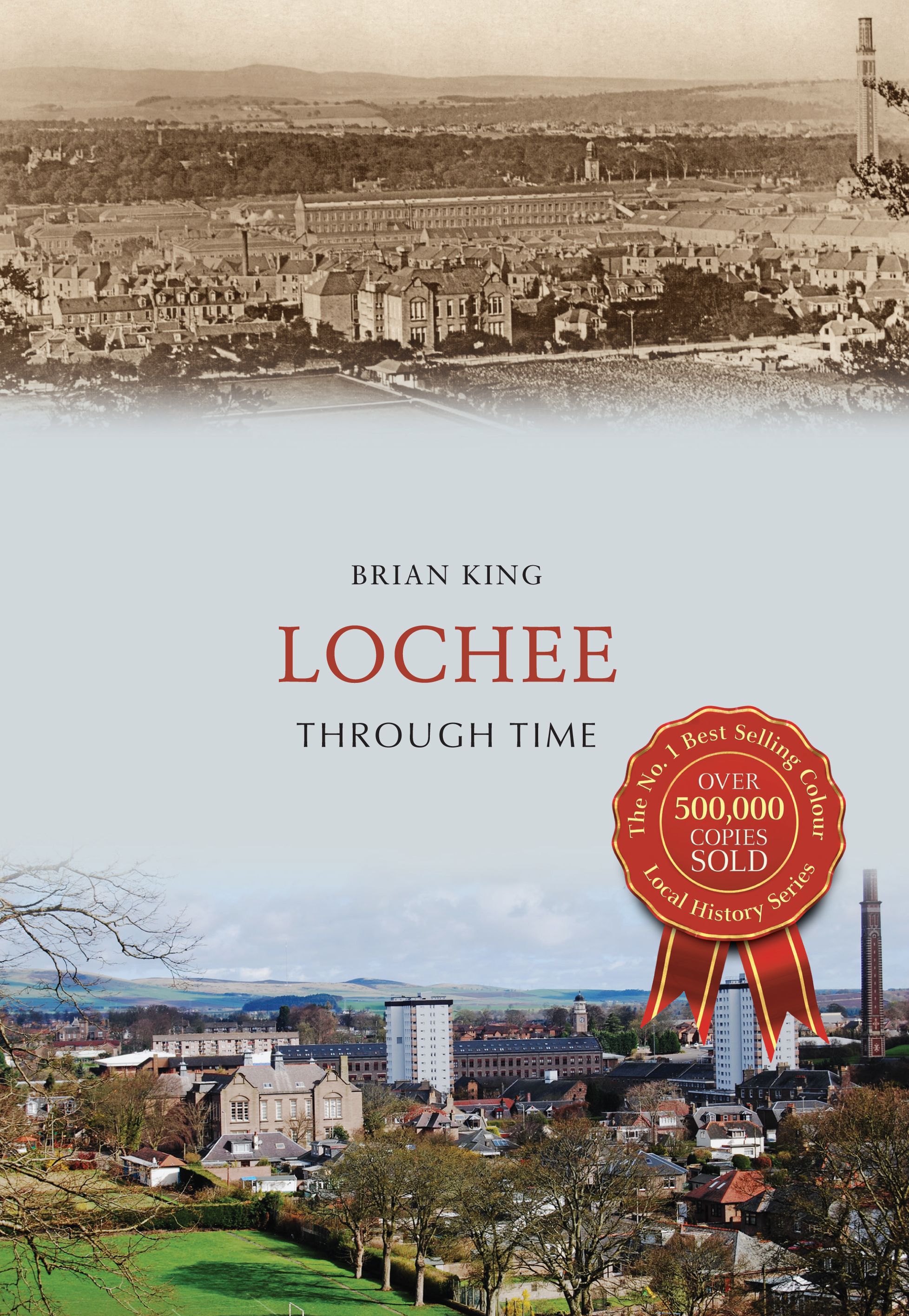 Lochee Through Time By Brian King 9781445654225 (Paperback)