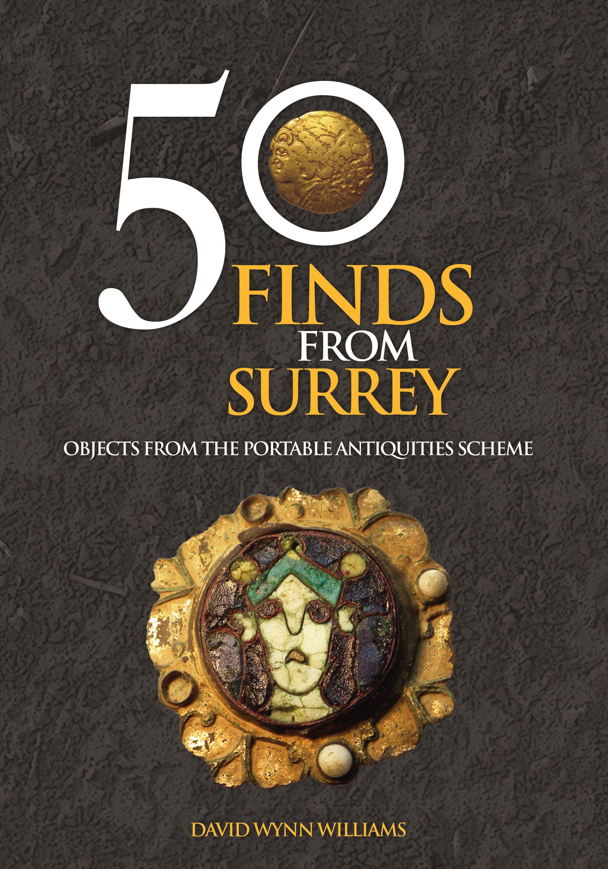 50 Finds From Surrey By David Wynn Williams 9781445658735 (Paperback)