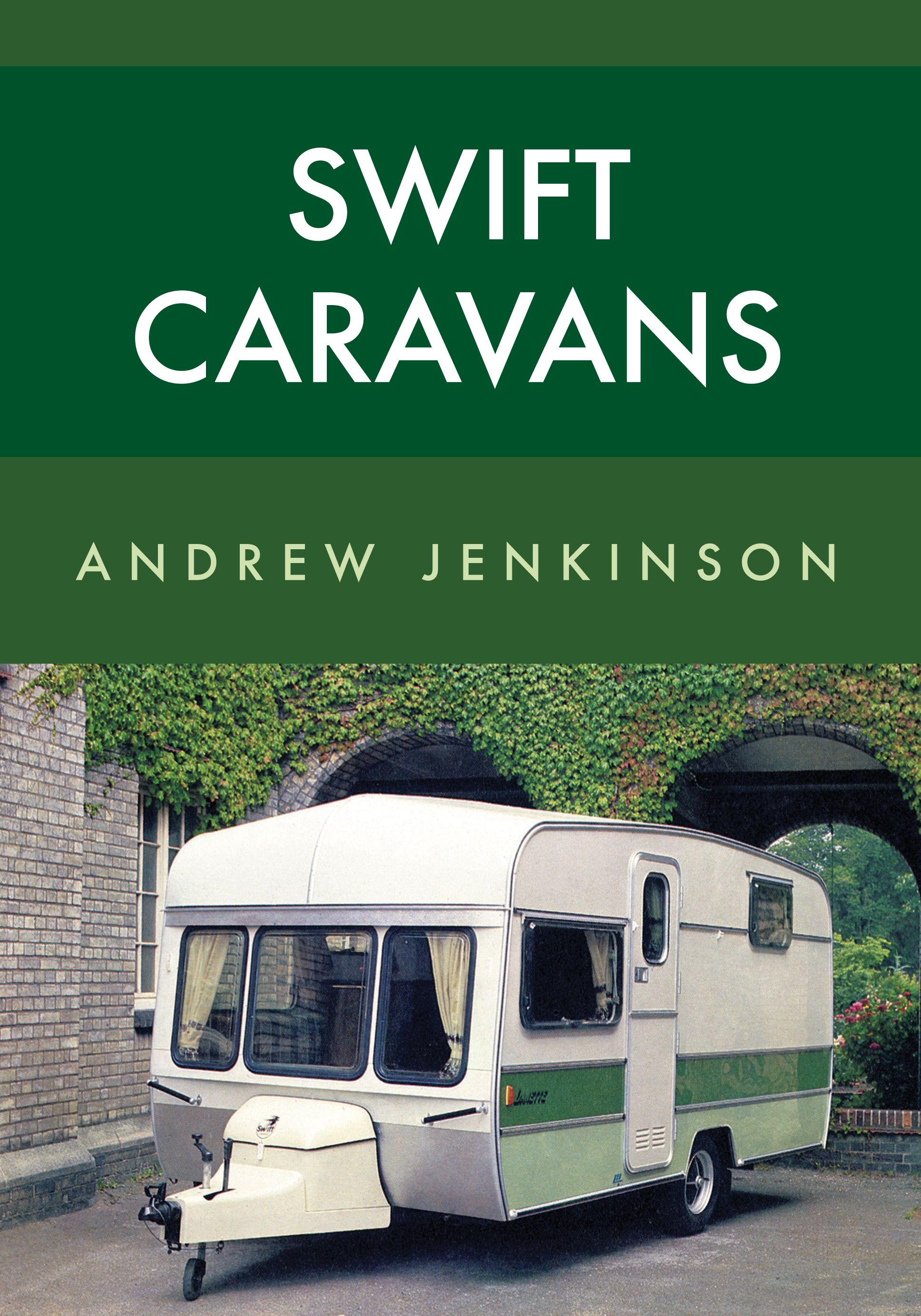 Swift Caravans By Andrew Jenkinson 9781445658872 (Paperback)