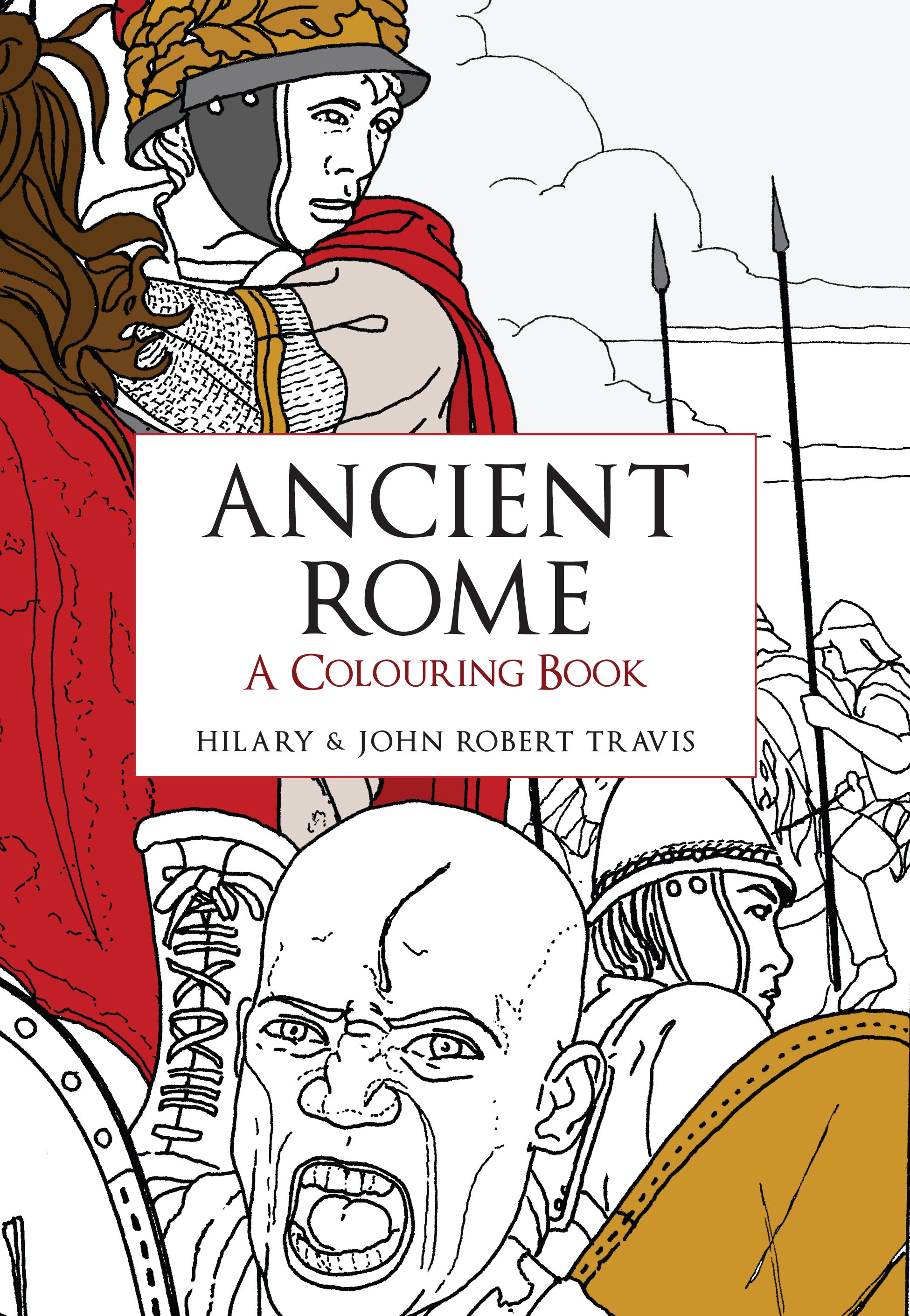 Ancient Rome A Colouring Book By Hilary & John Travis 9781445659619