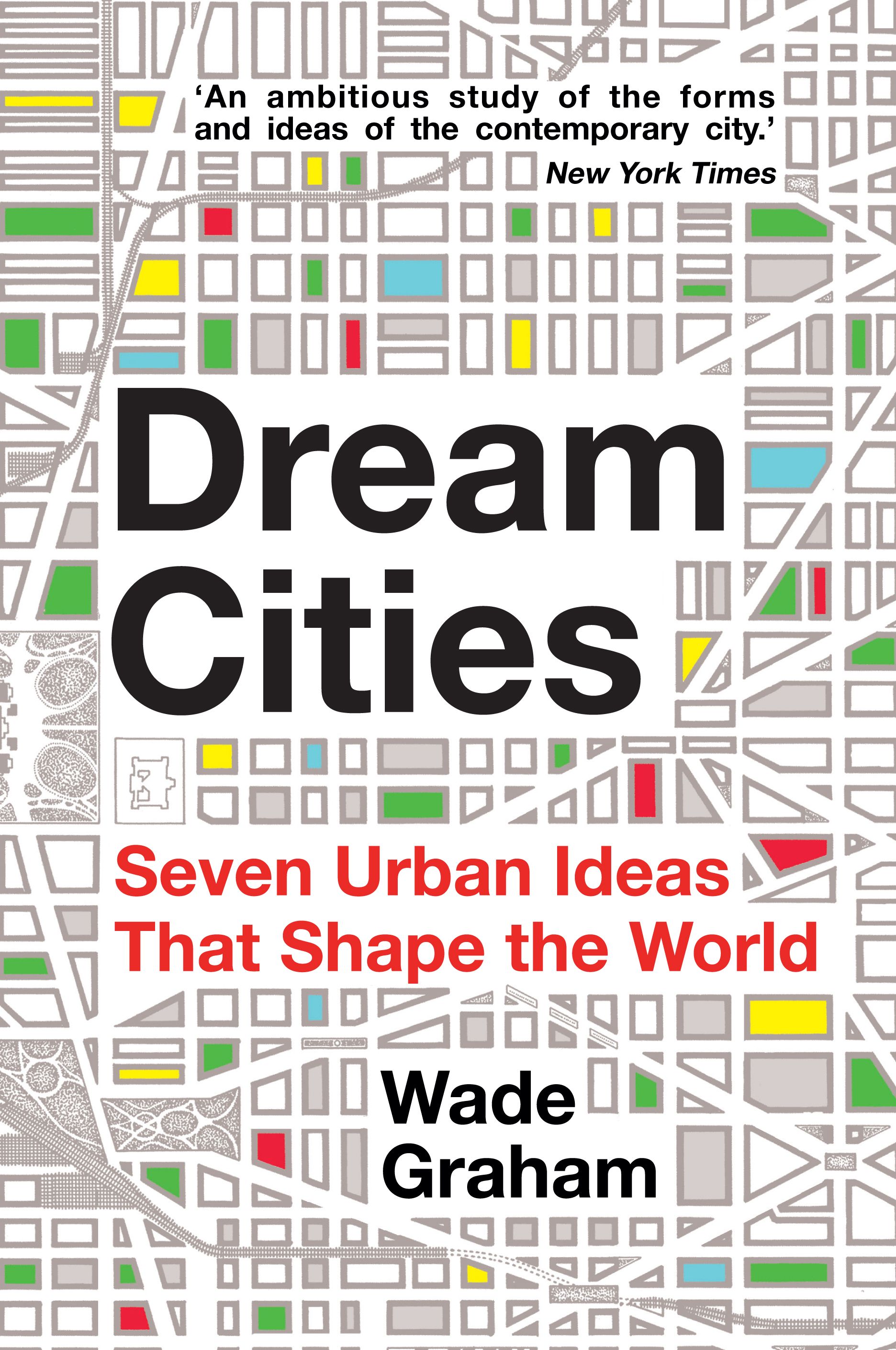 Dream Cities By Wade Graham 9781445659732 (Paperback)
