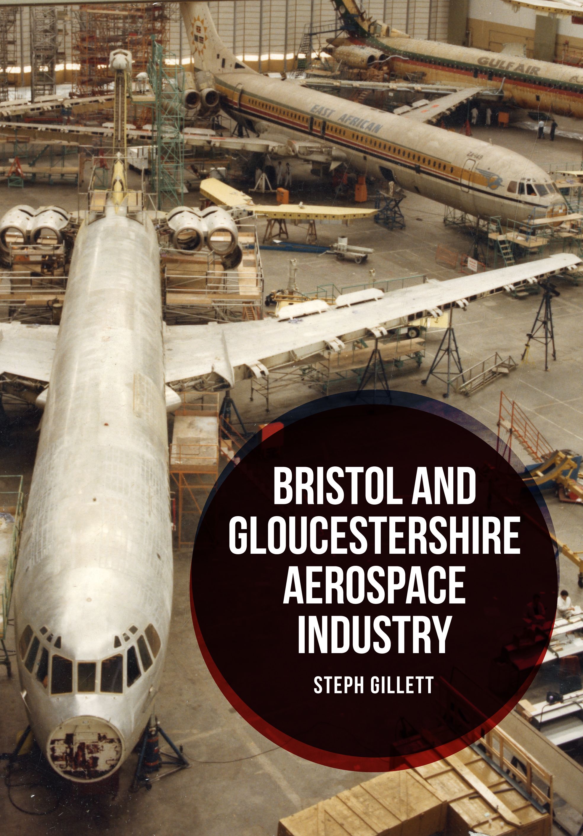 Bristol and Gloucestershire Aerospace Industry By Steph Gillett