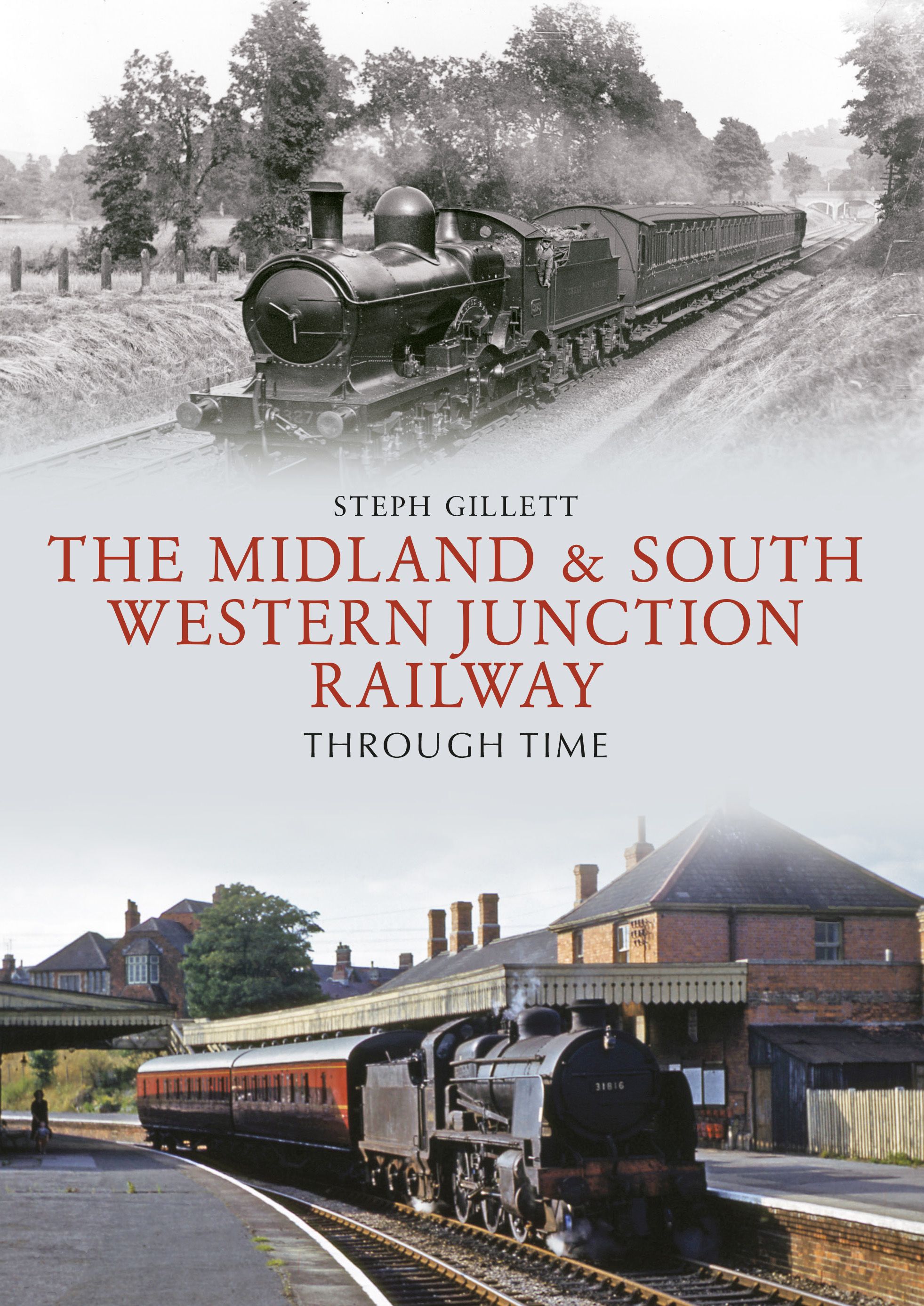 The Midland & South Western Junction Railway Through Time (Paperback)