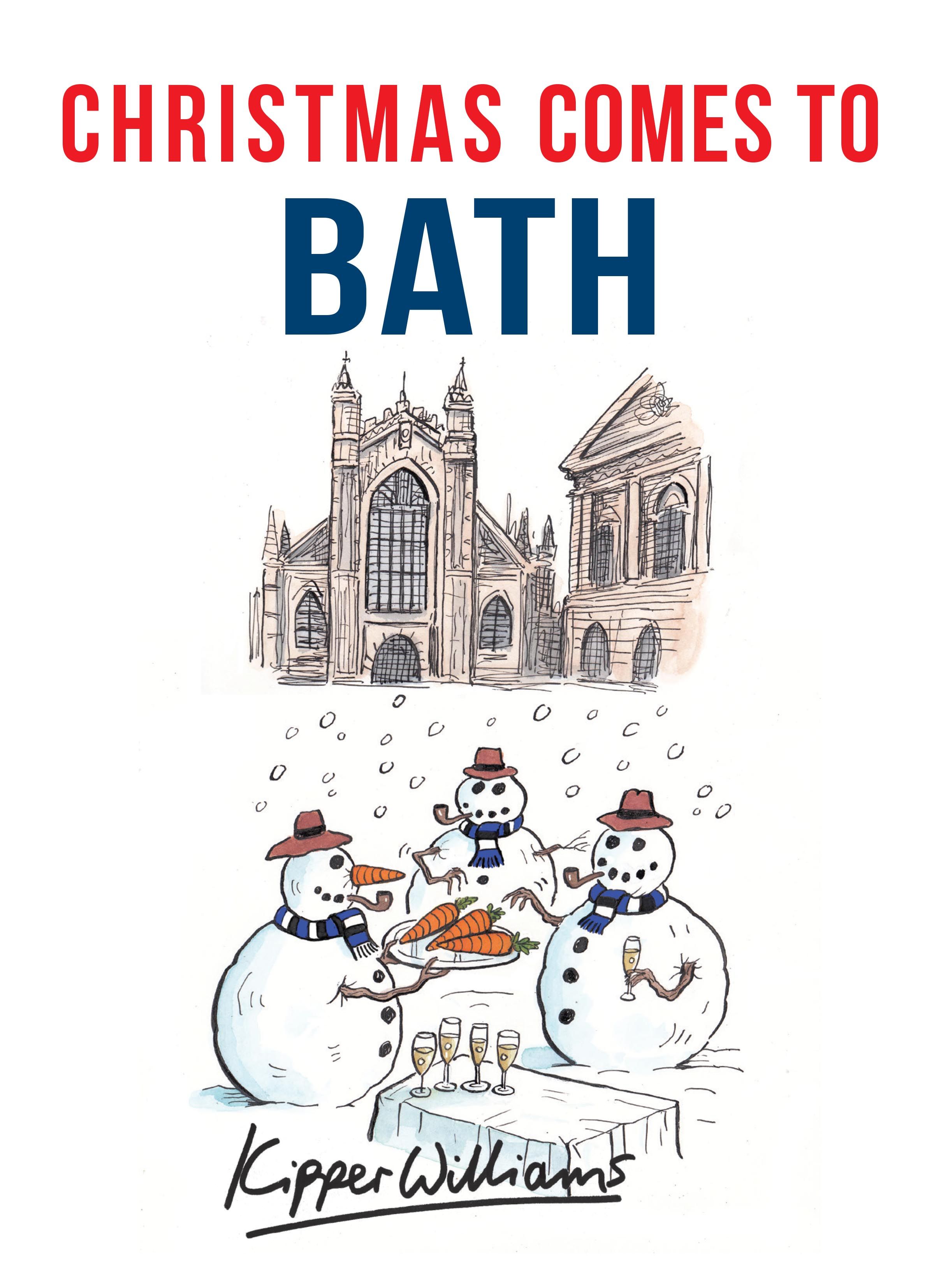 Christmas Comes to Bath By Kipper Williams 9781445663524 (Paperback)