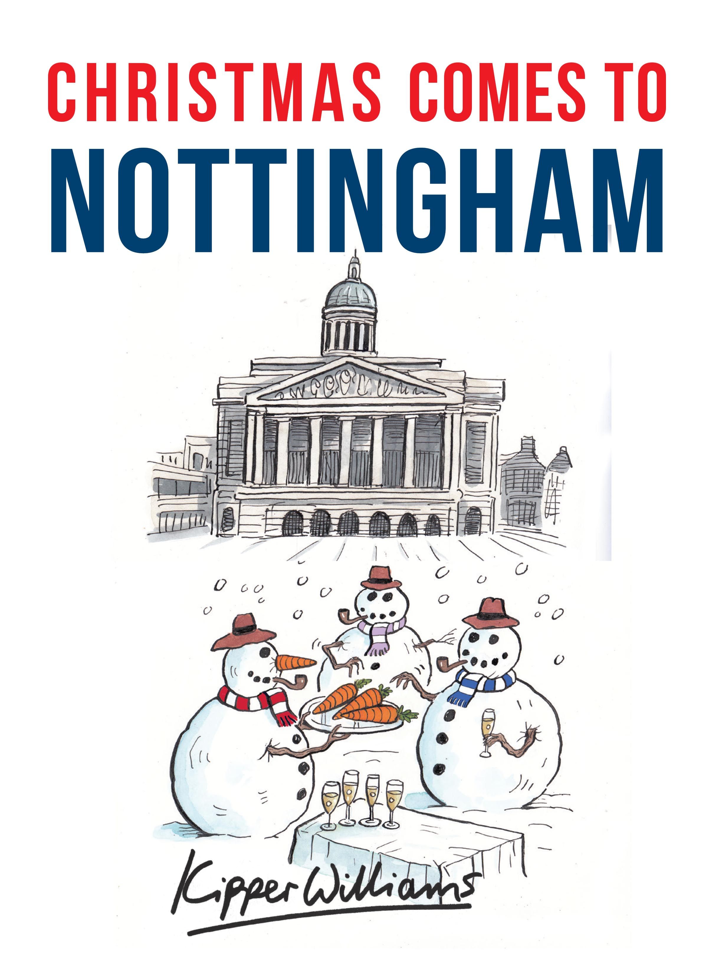 Christmas Comes to Nottingham By Kipper Williams 9781445663685