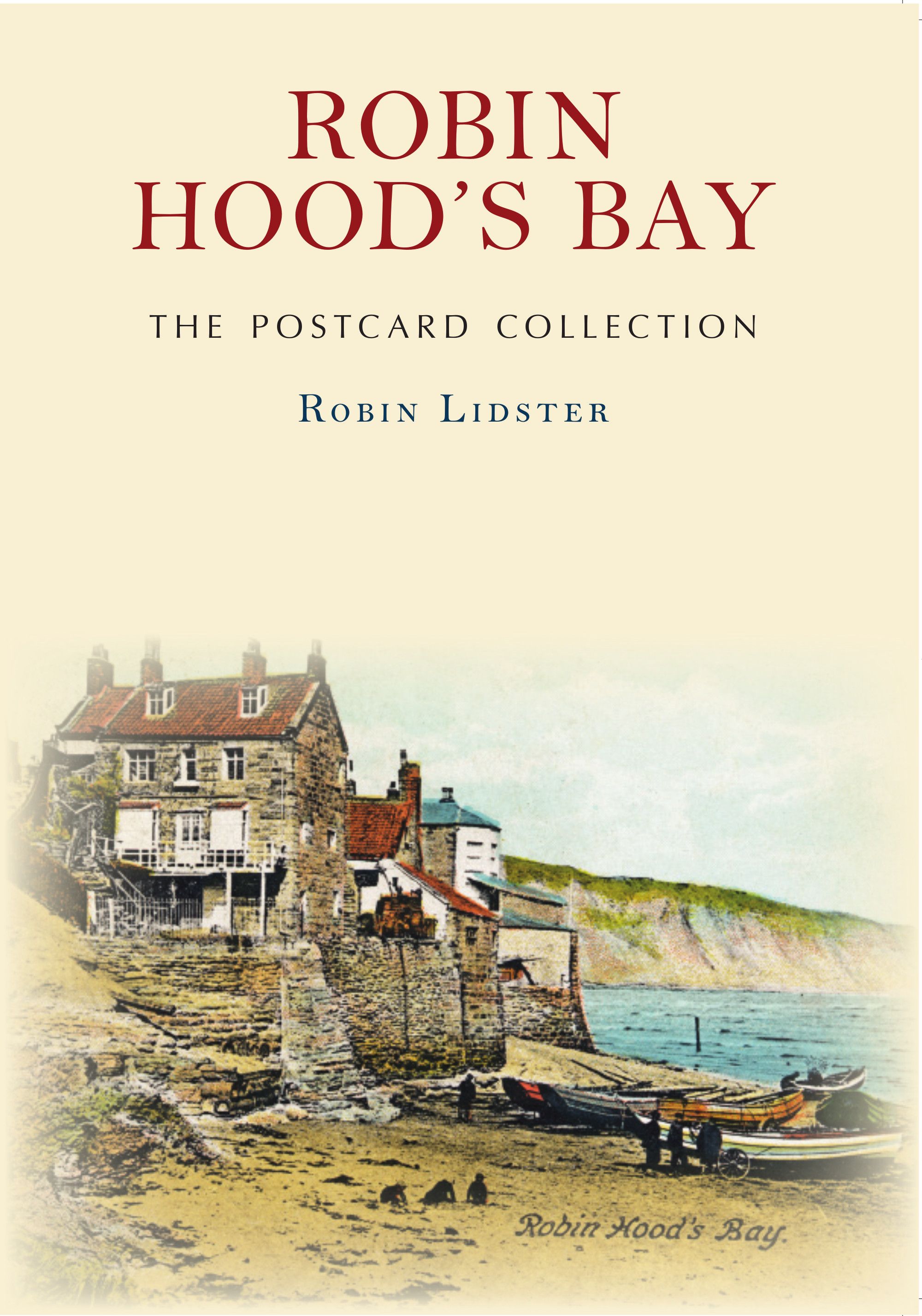 Robin Hood's Bay The Postcard Collection By Robin Lidster (Paperback)