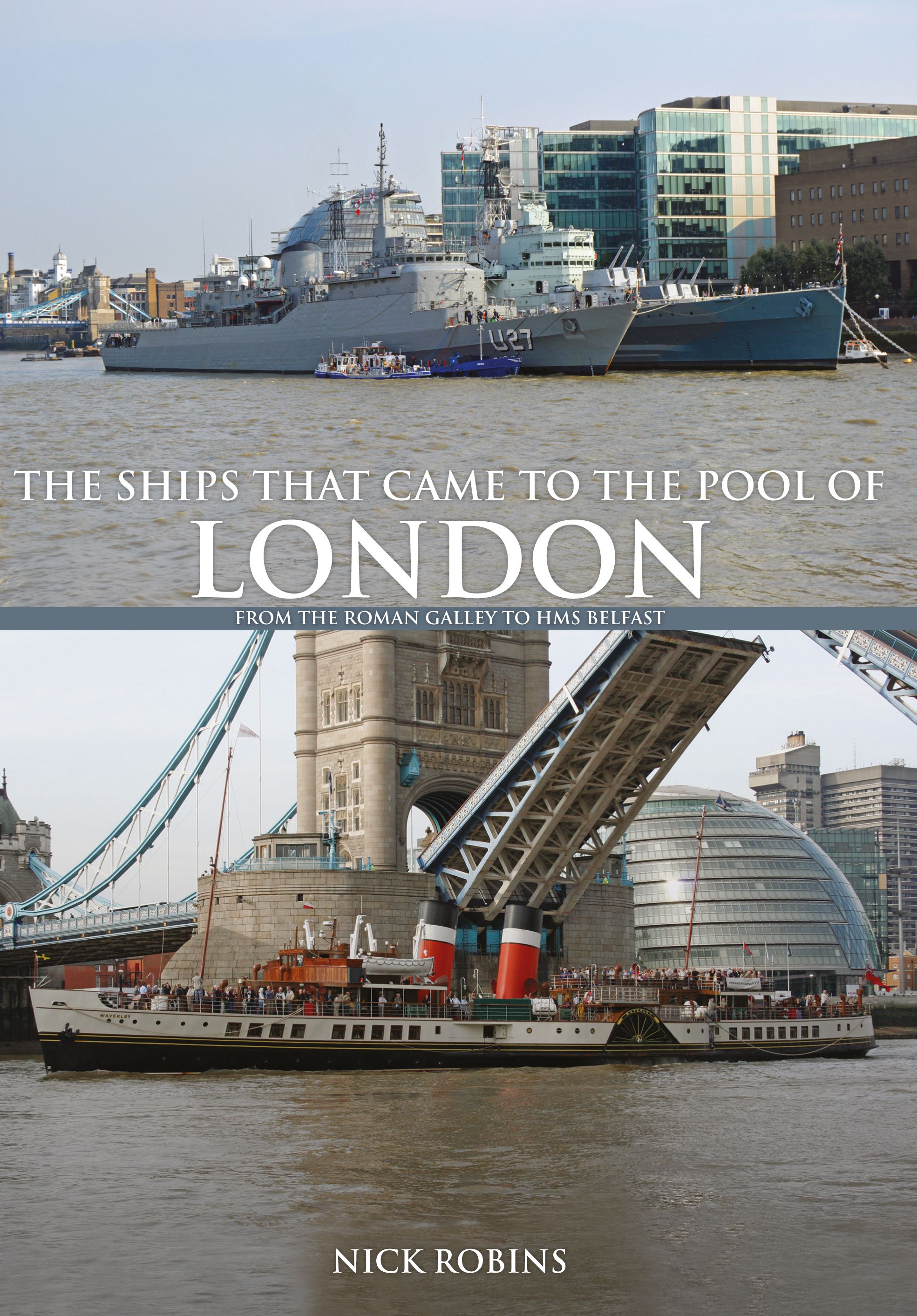 The Ships That Came to the Pool of London By Nick Robins 9781445664613