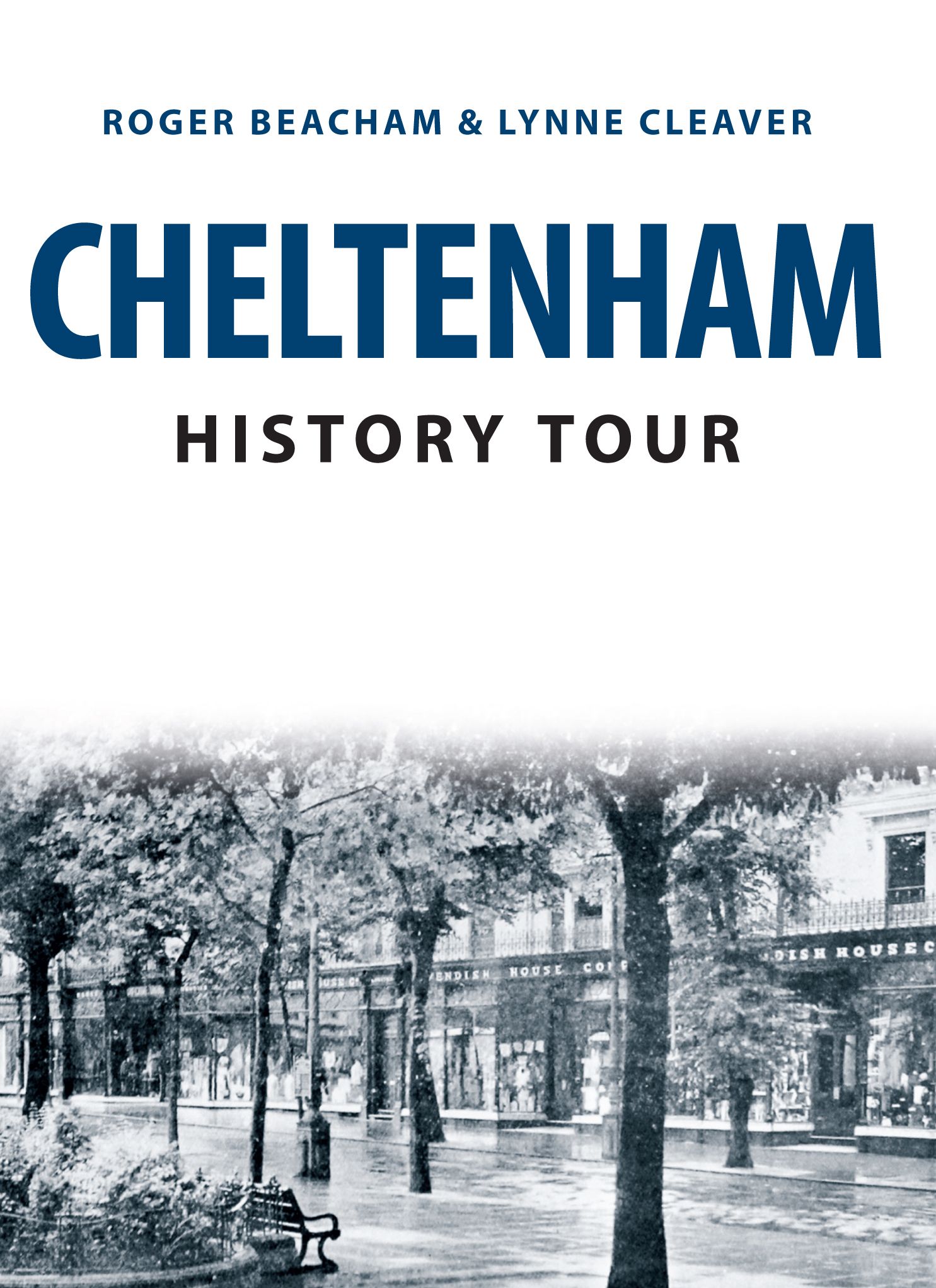 Cheltenham History Tour By Roger Beacham 9781445666105 (Paperback)