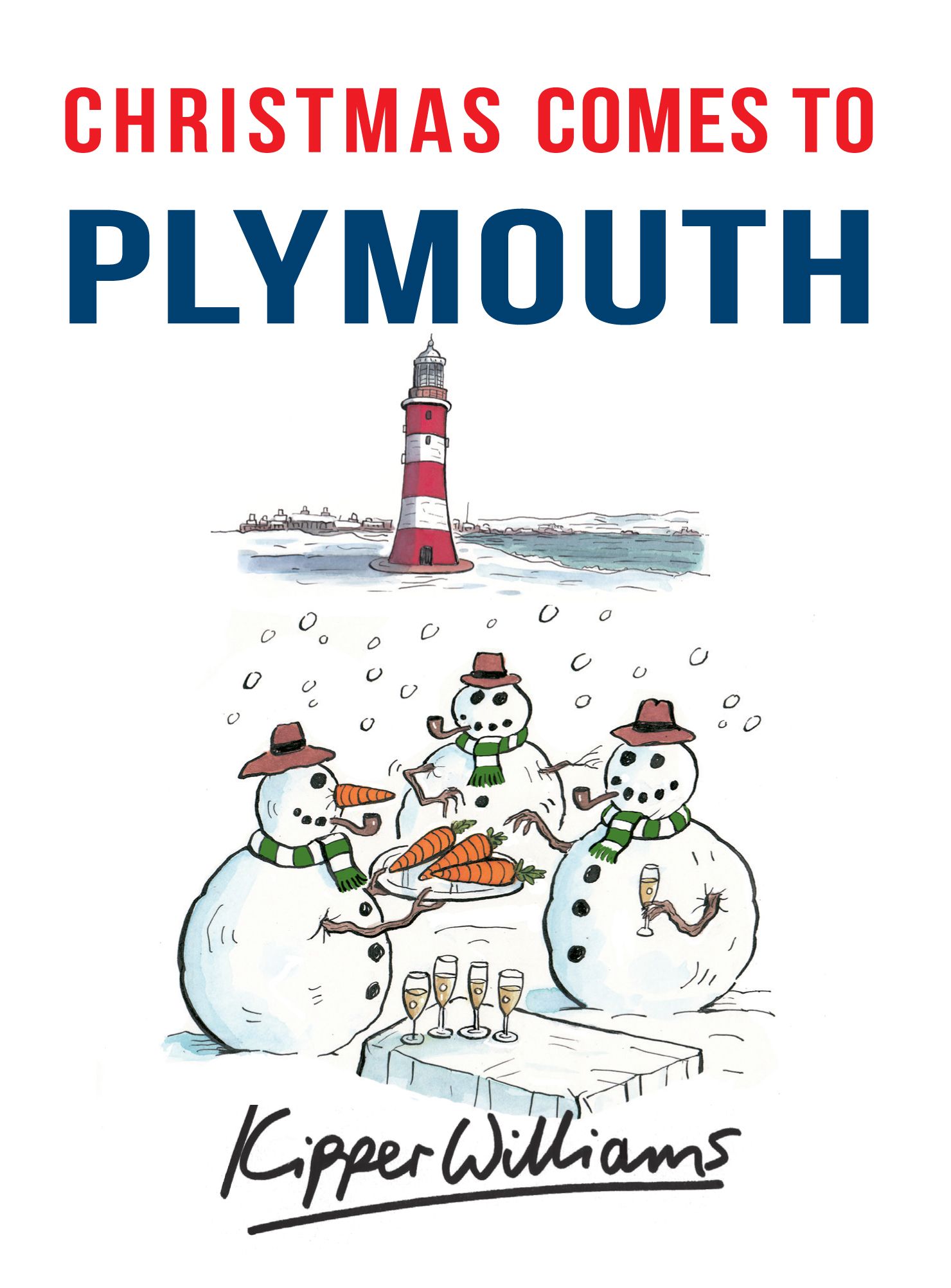 Christmas Comes to Plymouth By Kipper Williams 9781445666983