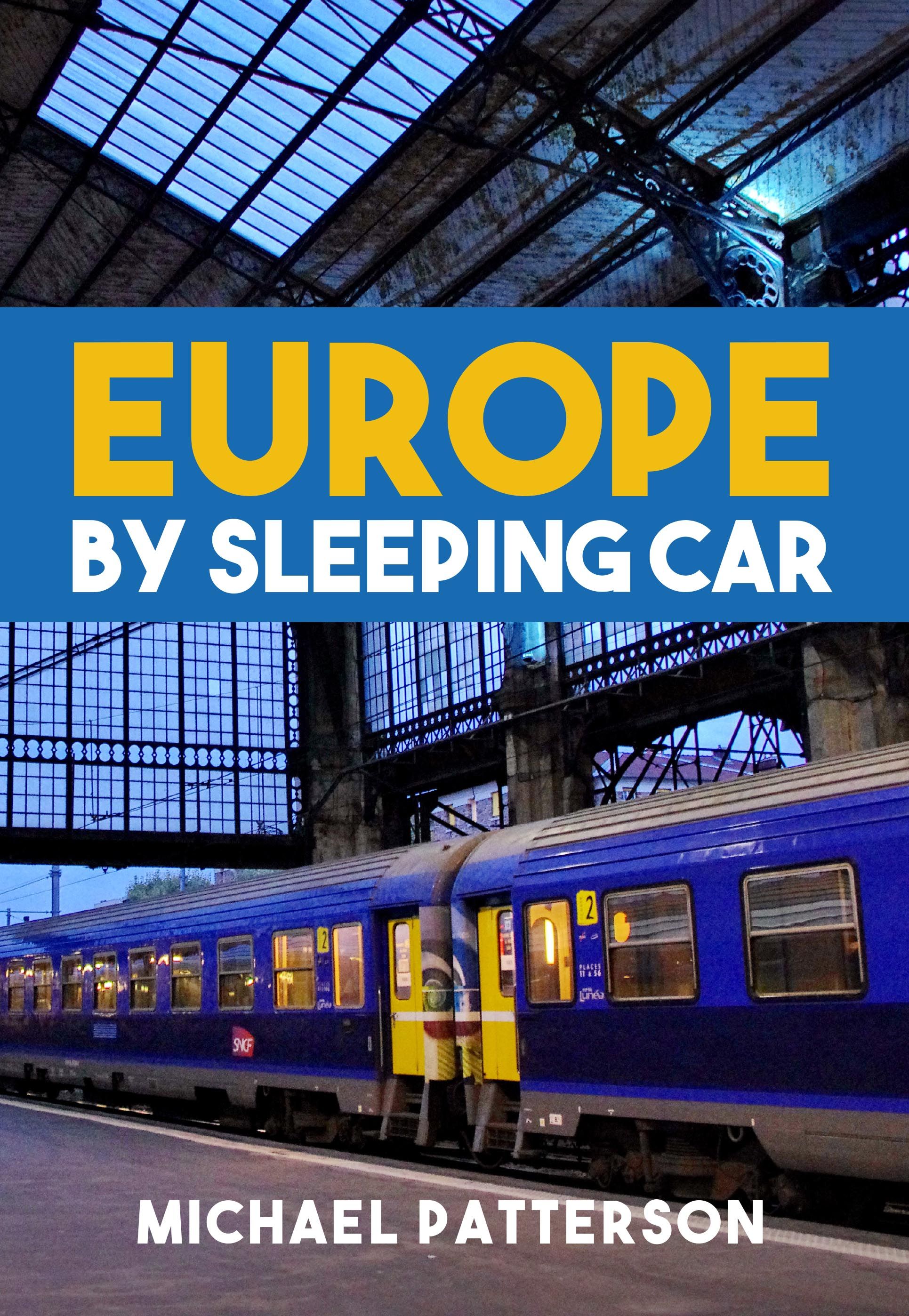 Europe by Sleeping Car By Michael Patterson 9781445669243 (Paperback)