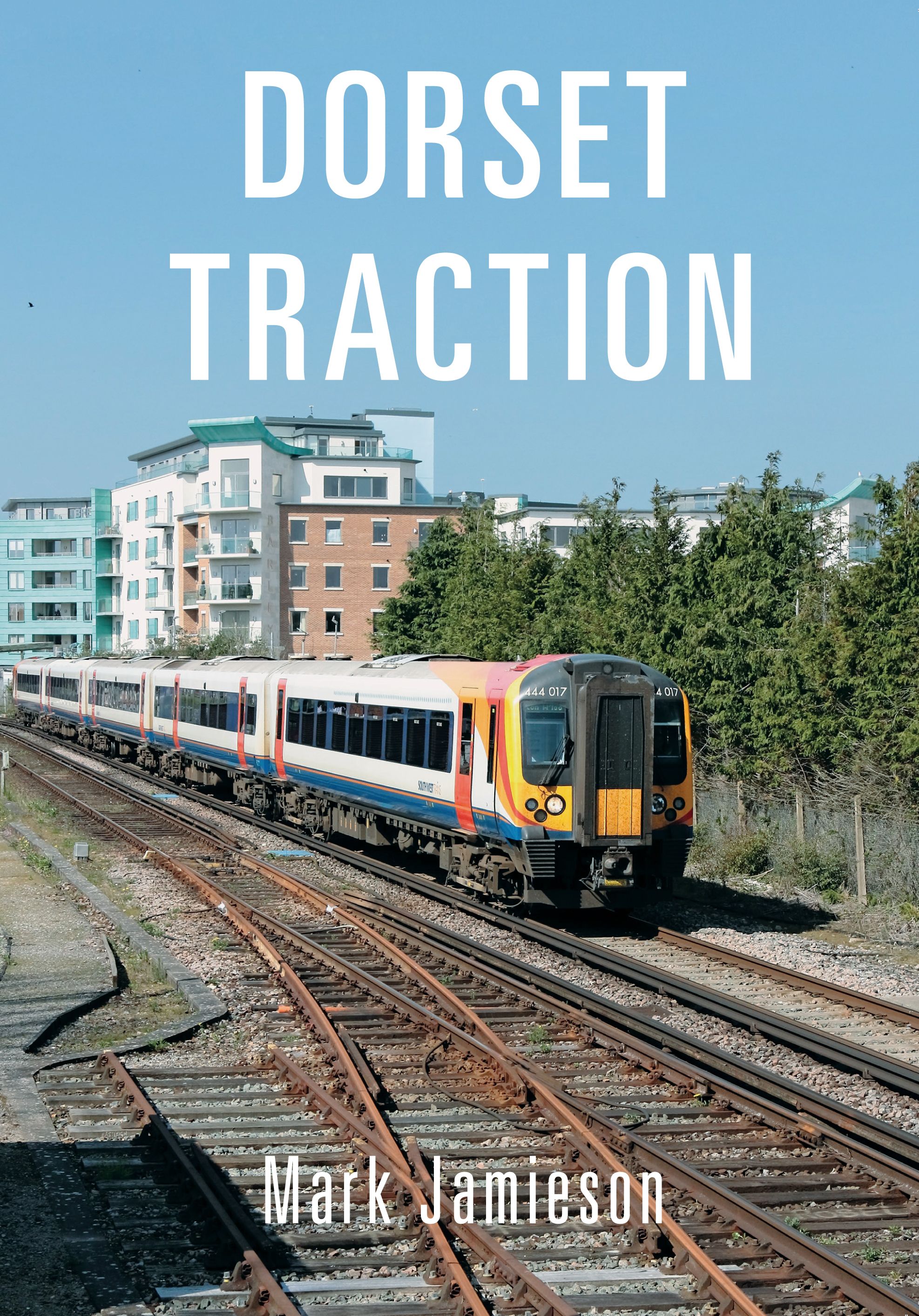Dorset Traction By Mark Jamieson 9781445671673 (Paperback)