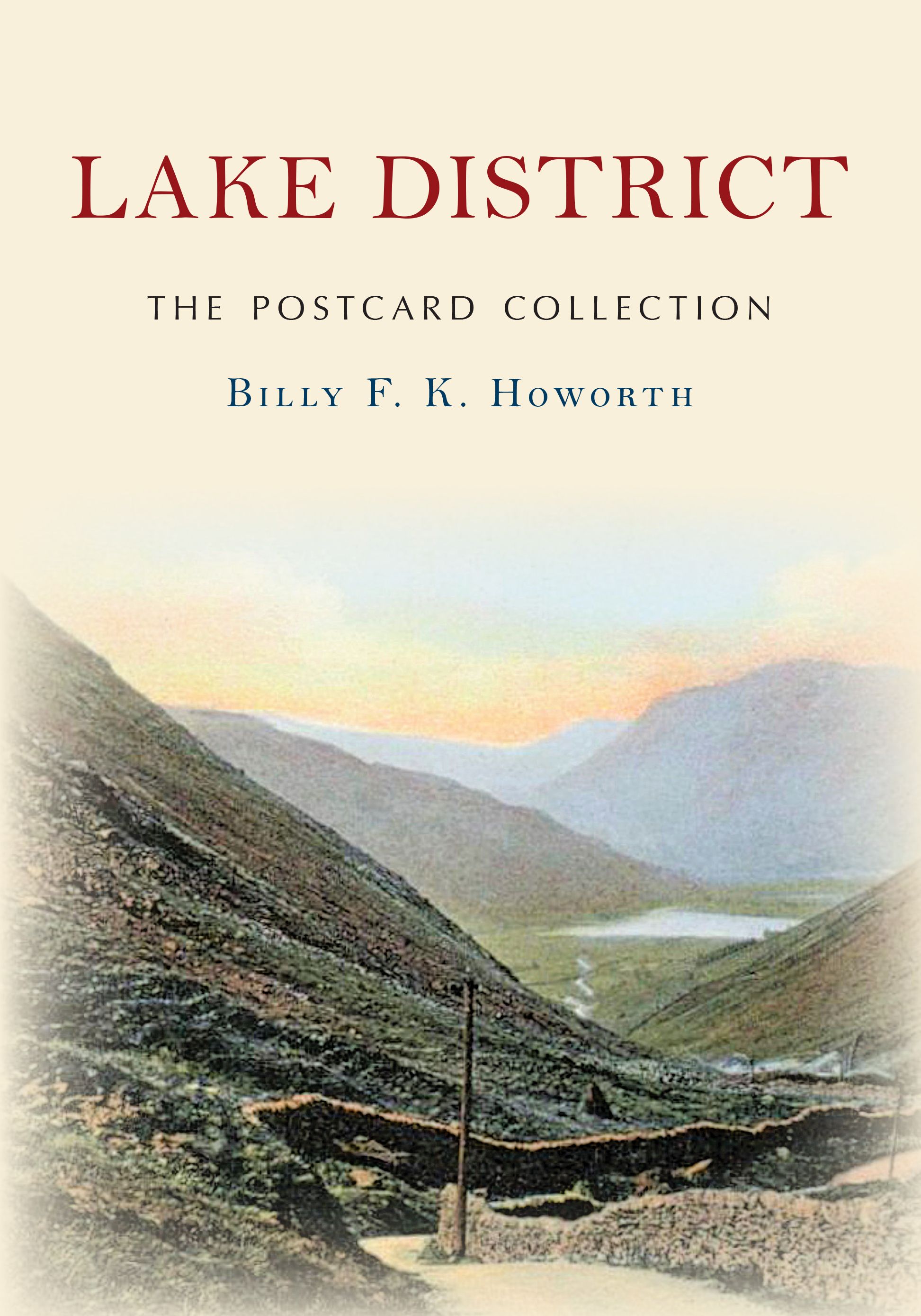 Lake District The Postcard Collection By Billy F.K. Howorth