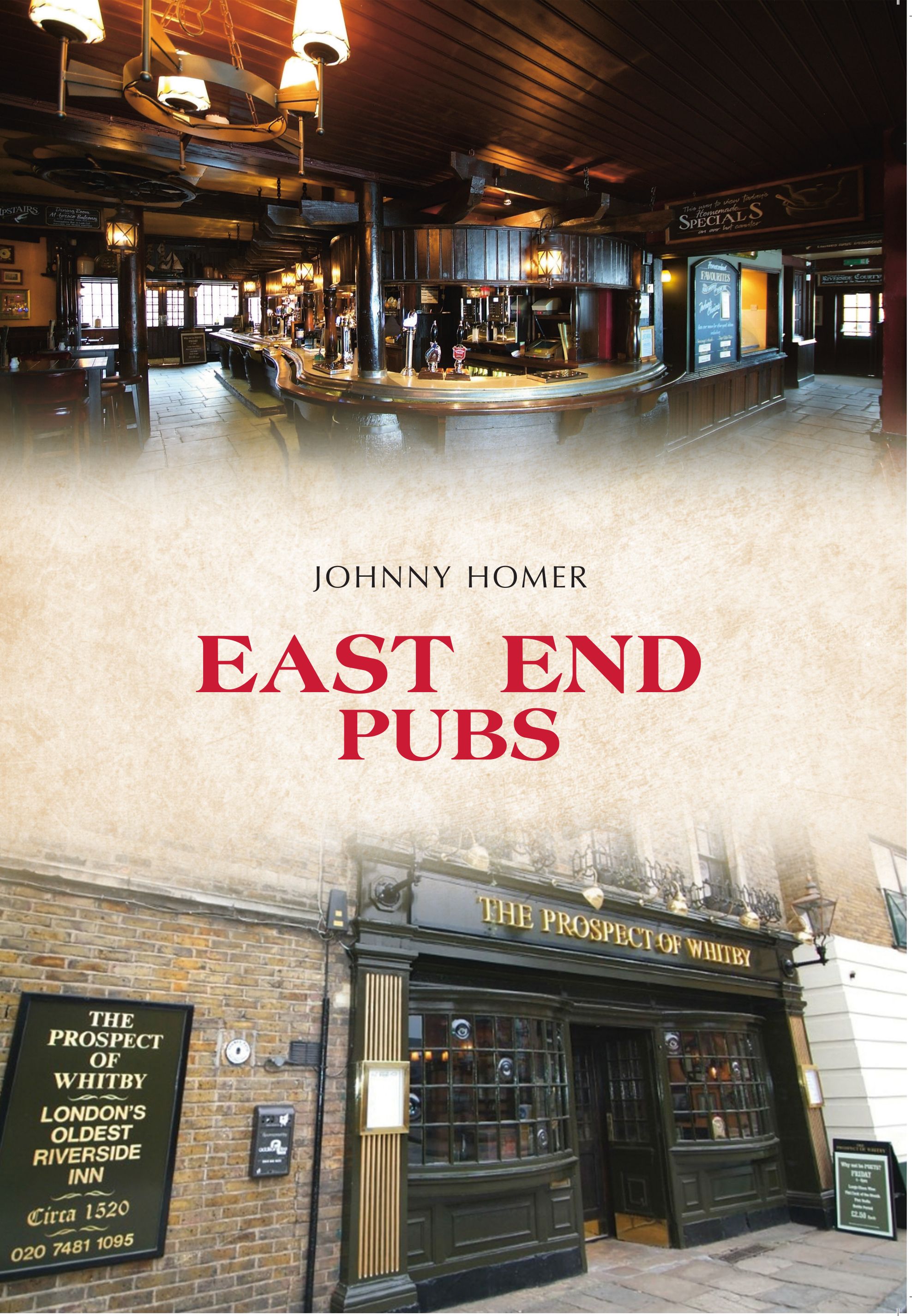 East End Pubs By Johnny Homer 9781445680576 (Paperback)