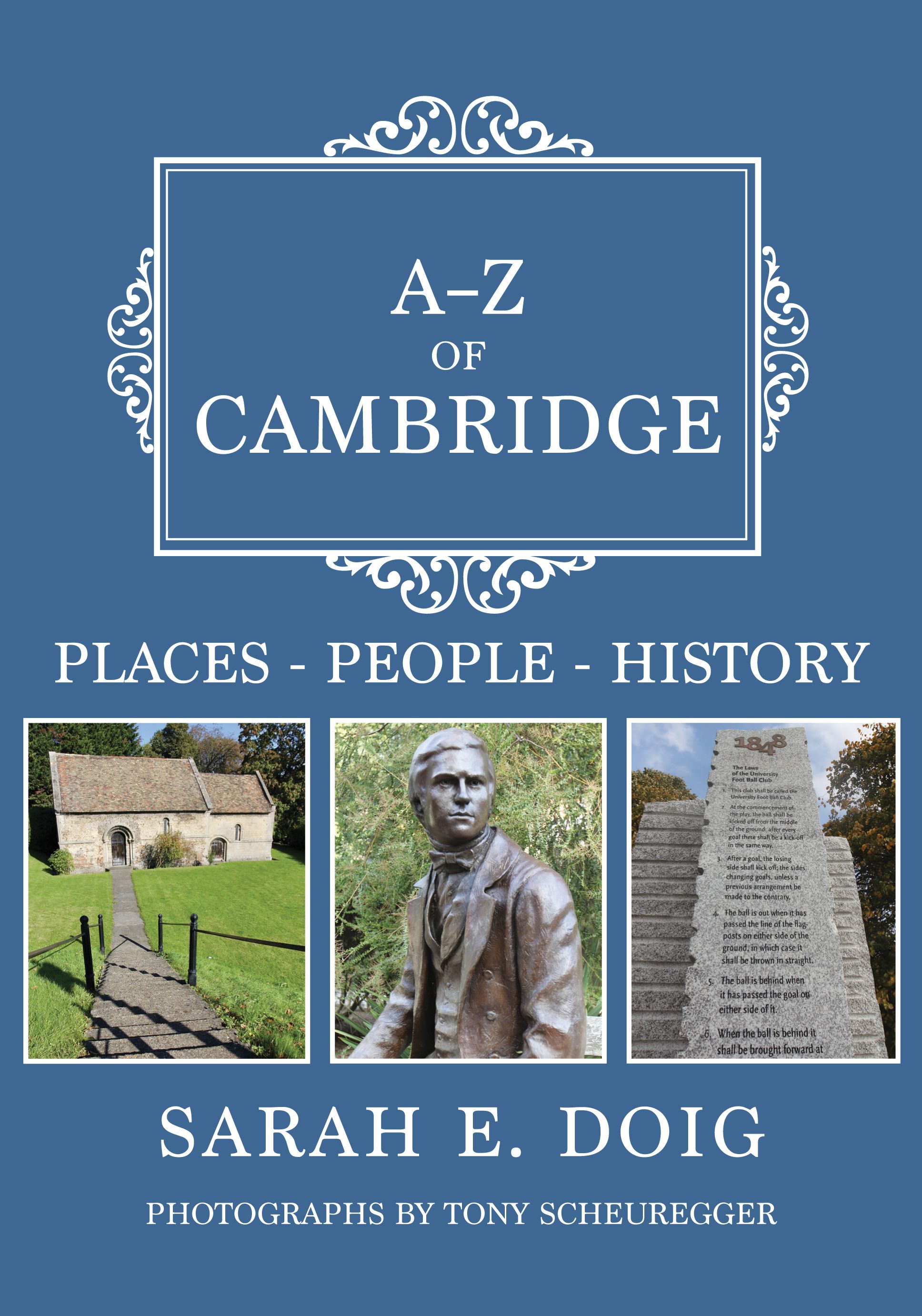 A-Z of Cambridge By Sarah E. Doig 9781445681153 (Paperback)