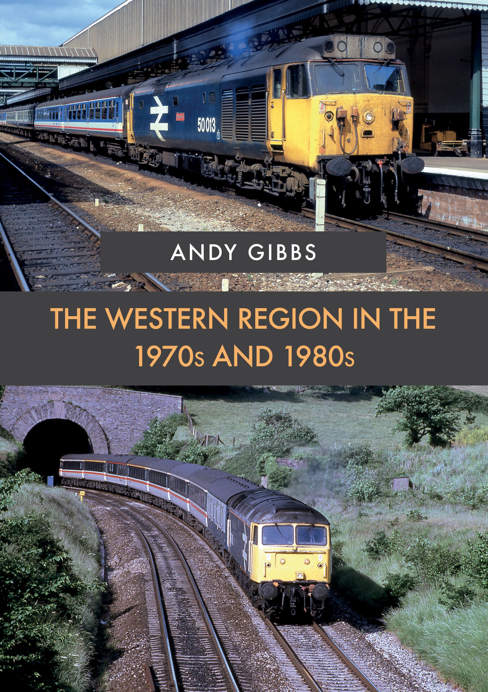 Western Region in the 1970s and 1980s By Andy Gibbs 9781445681771