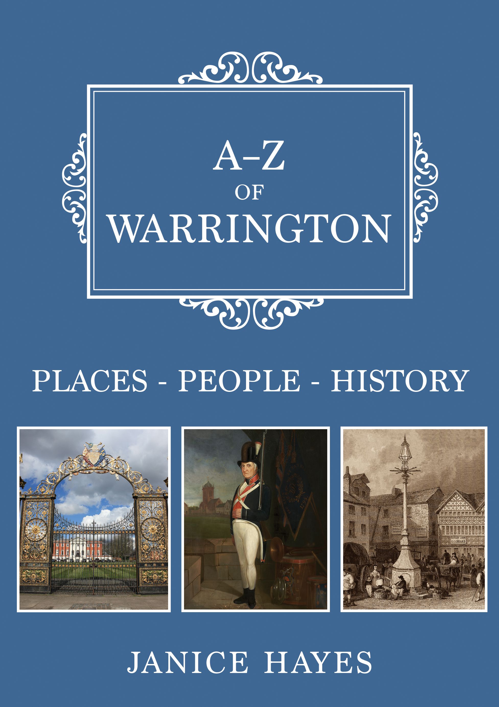 A-Z of Warrington By Janice Hayes 9781445684536 (Paperback)
