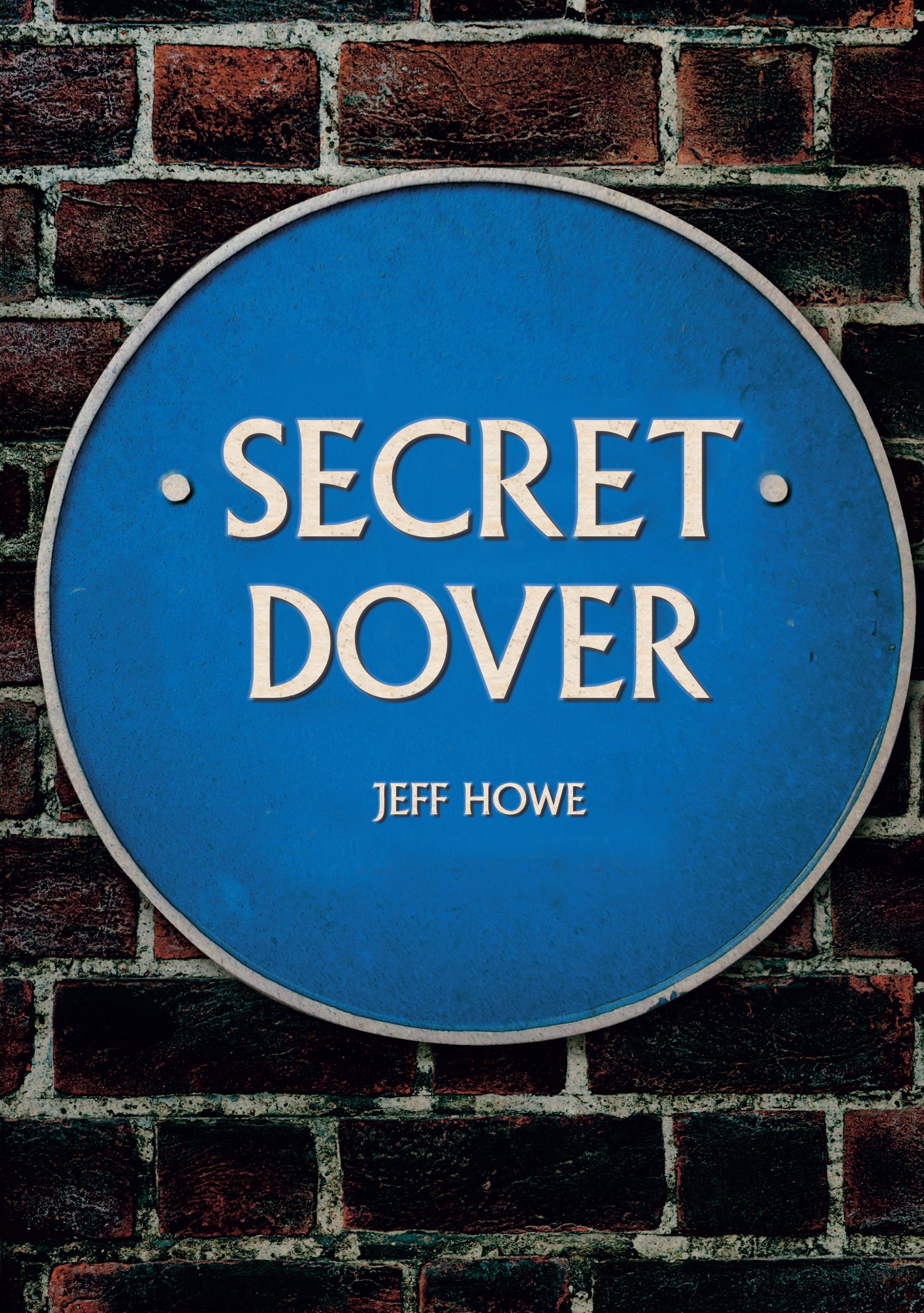 Secret Dover By Jeff Howe 9781445685632 (Paperback)