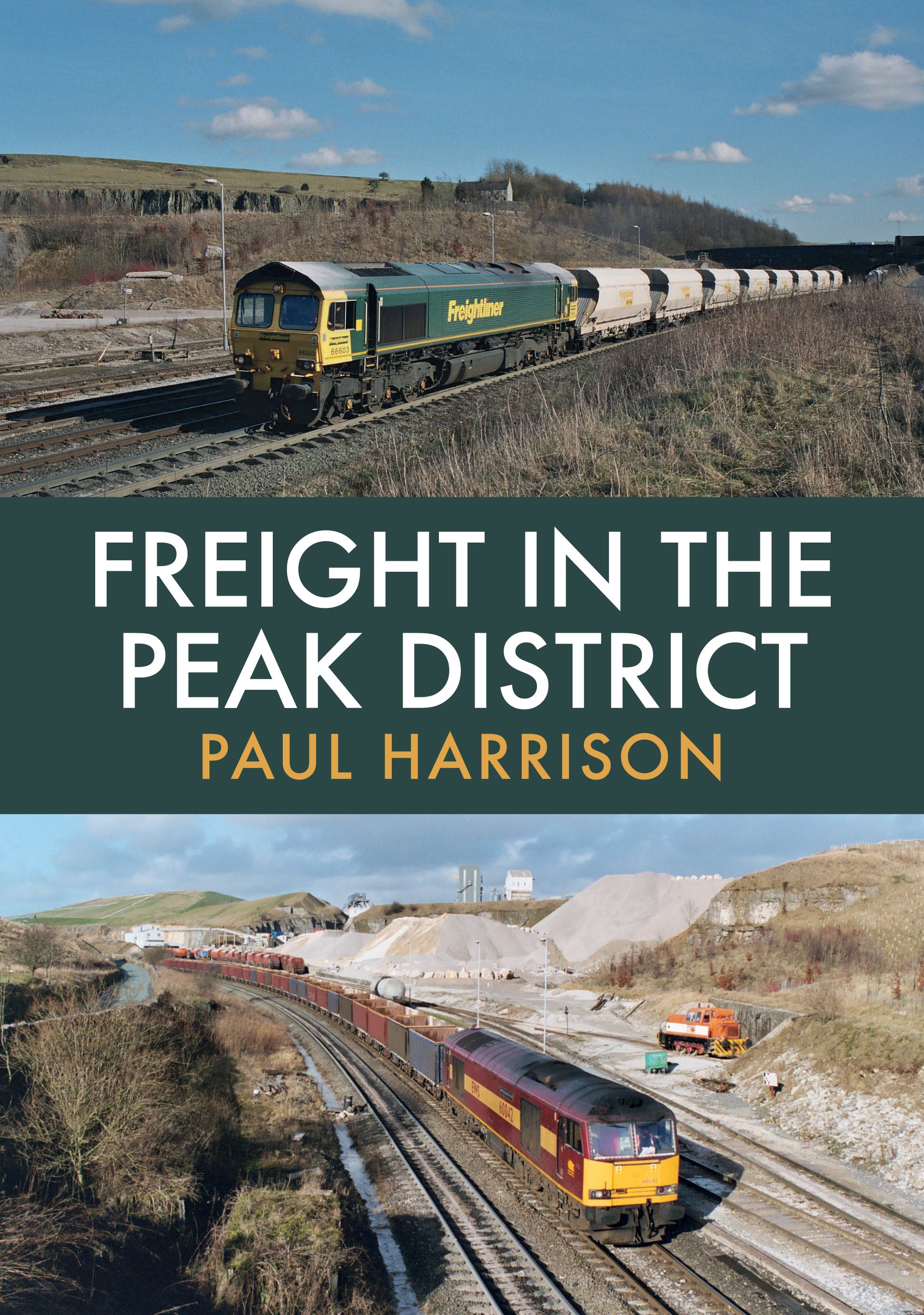 Freight in the Peak District By Paul Harrison 9781445687728
