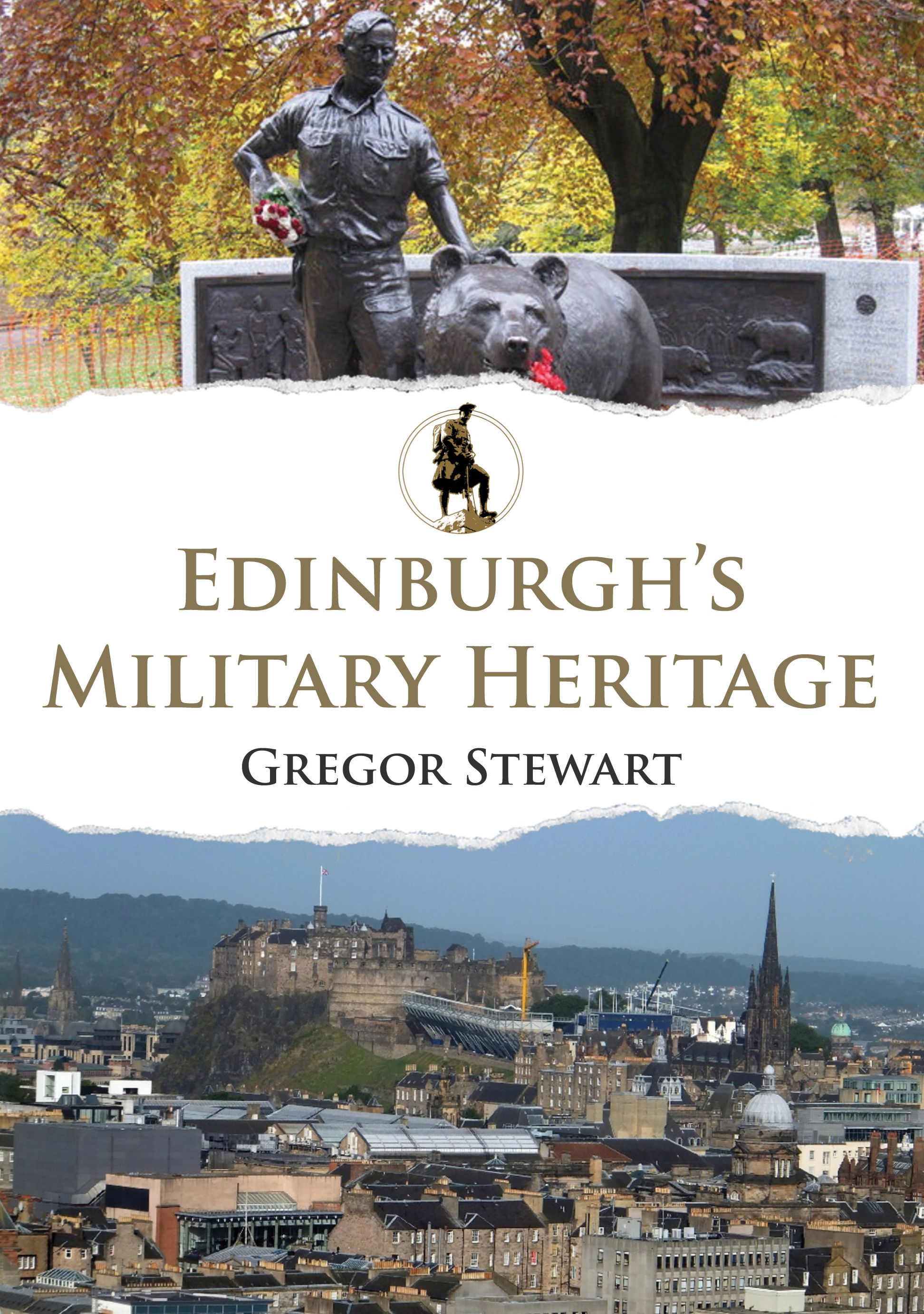 Edinburgh's Military Heritage By Gregor Stewart 9781445688800