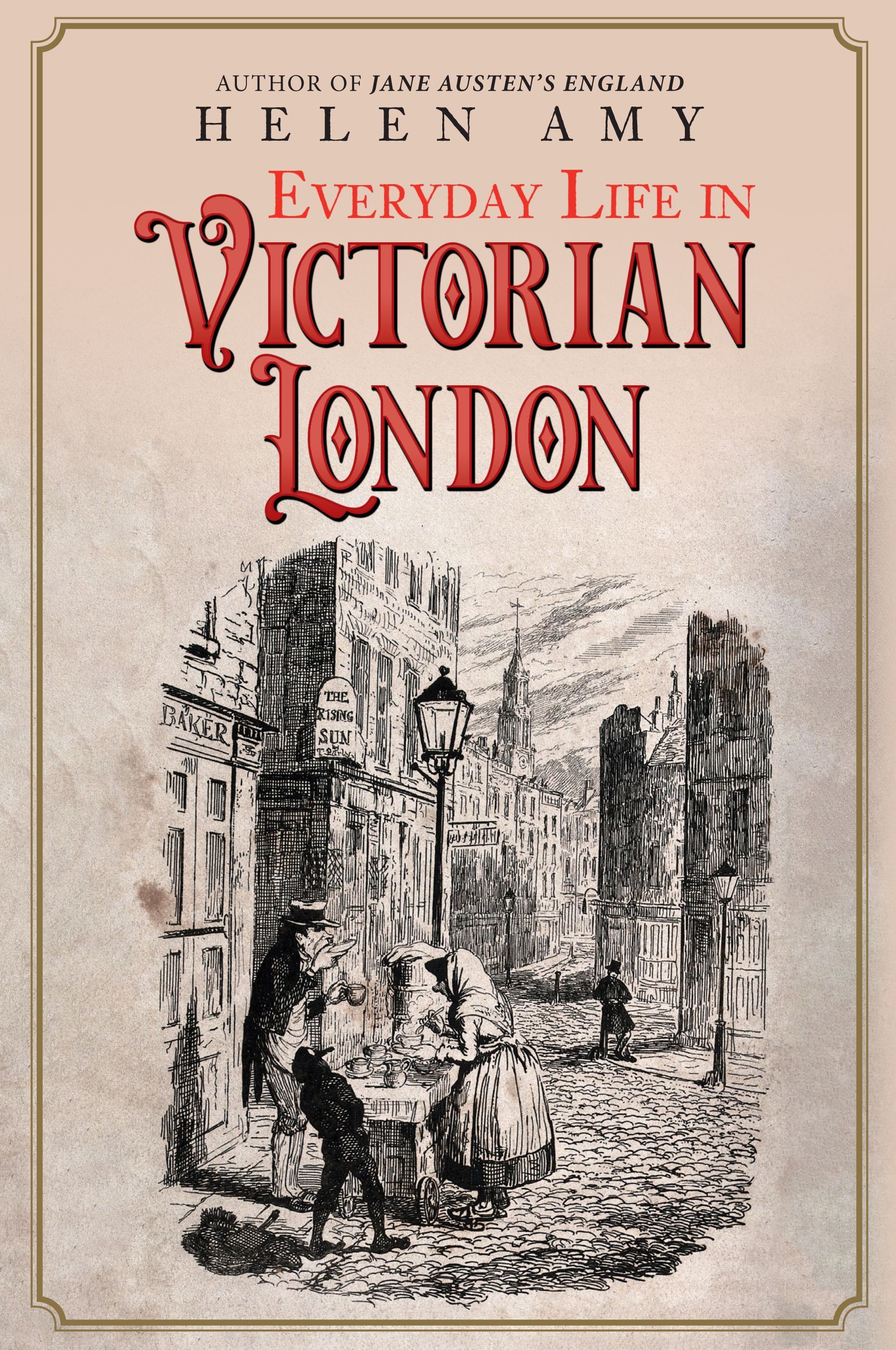 Everyday Life in Victorian London By Helen Amy 9781445695372