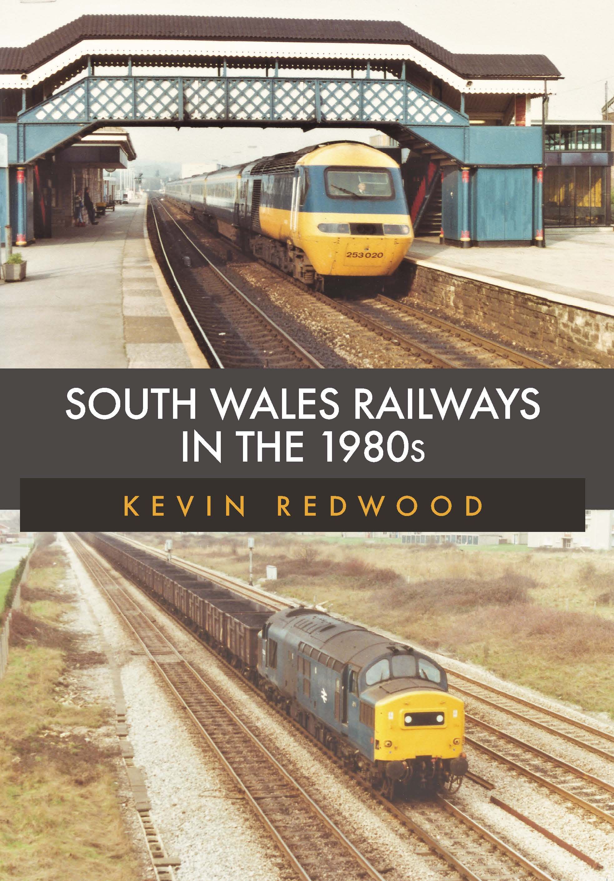 South Wales Railways in the 1980s By Kevin Redwood 9781445695815