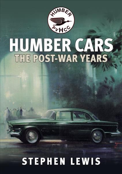 Humber Cars By Stephen Lewis 9781445697581 (Paperback)