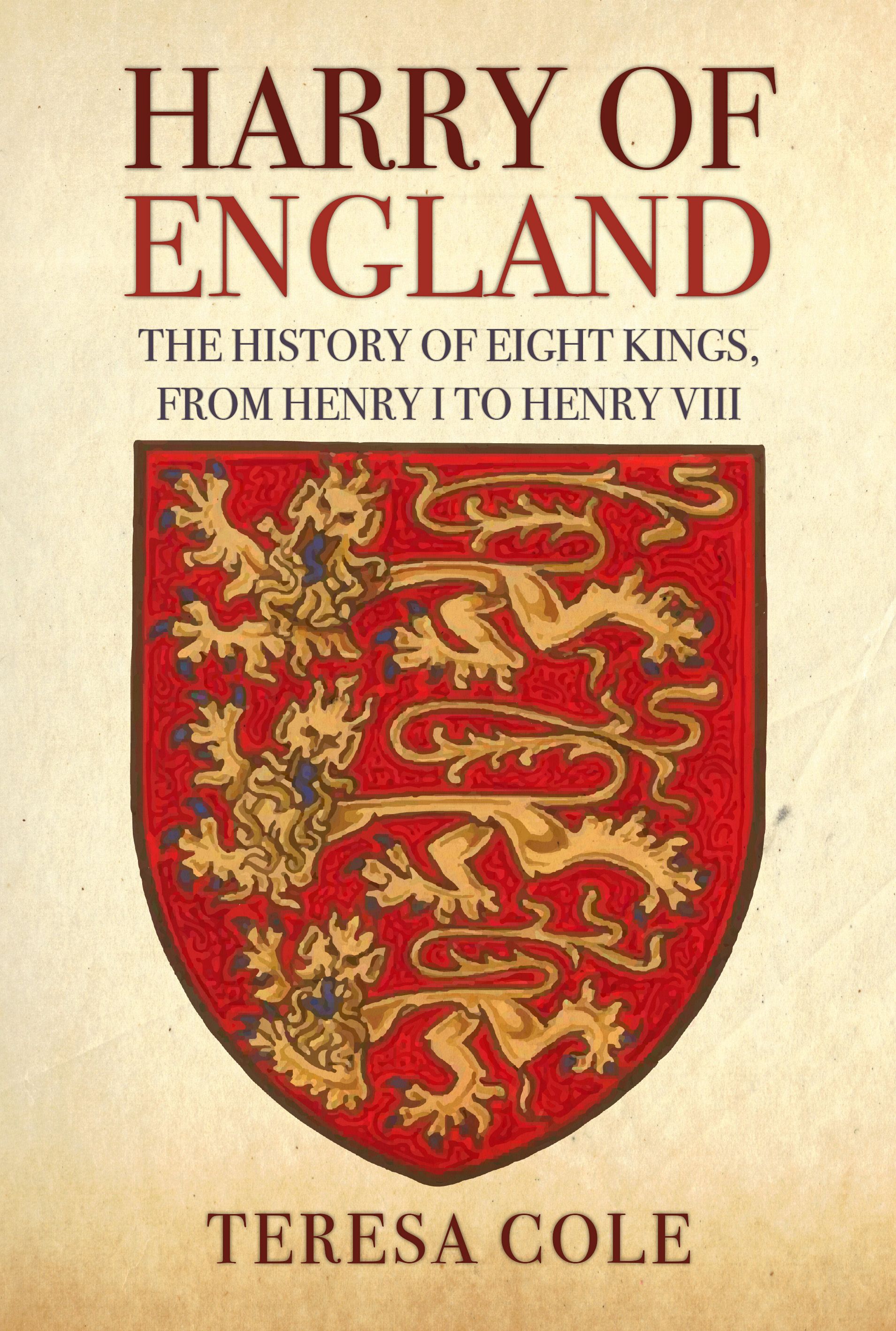 Harry of England By Teresa Cole 9781445698649 (Hardback)