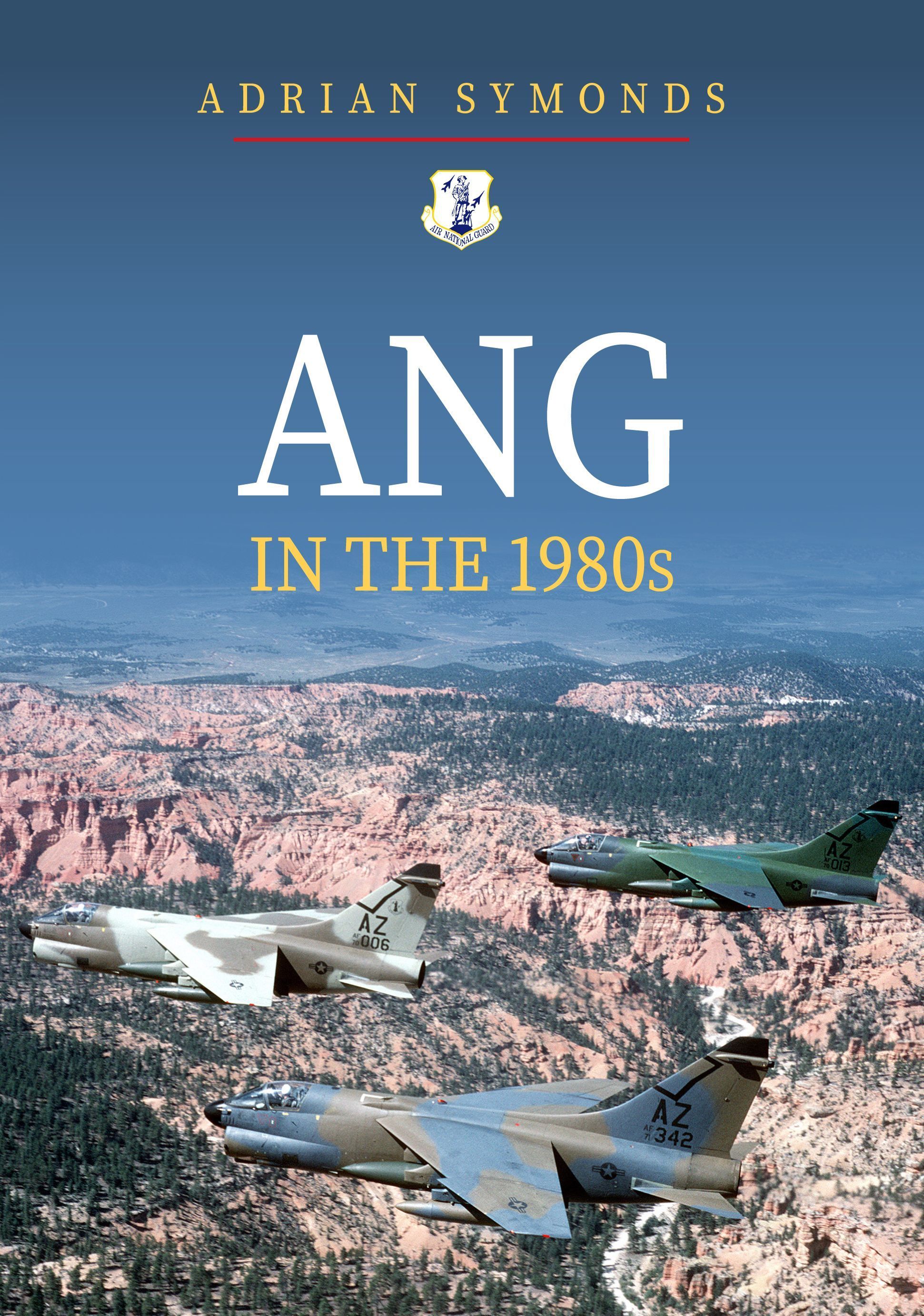 ANG in the 1980s By Adrian Symonds 9781445698663 (Paperback)