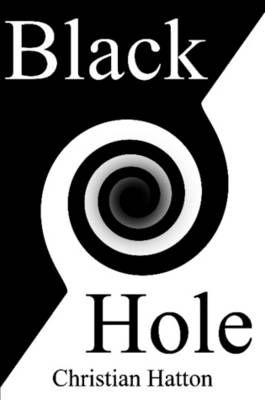 Black Hole By Christian Hatton 9781445756165 (Paperback)