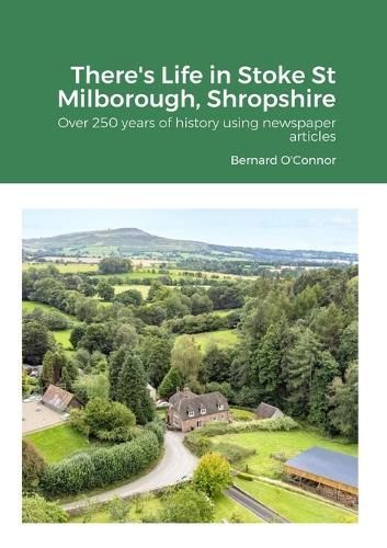 There's Life in Stoke St Milborough, Shropshire By Bernard O'Connor