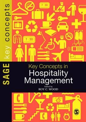 Key Concepts in Hospitality Management By Roy C. Wood (editor)