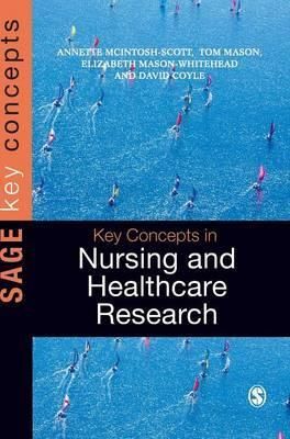 Key Concepts in Nursing and Healthcare Research 9781446210703