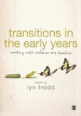 Transitions in the Early Years By Lyn Trodd (editor of compilation)