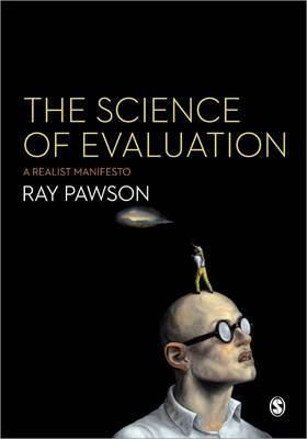The Science of Evaluation By Ray Pawson 9781446252437 (Paperback)