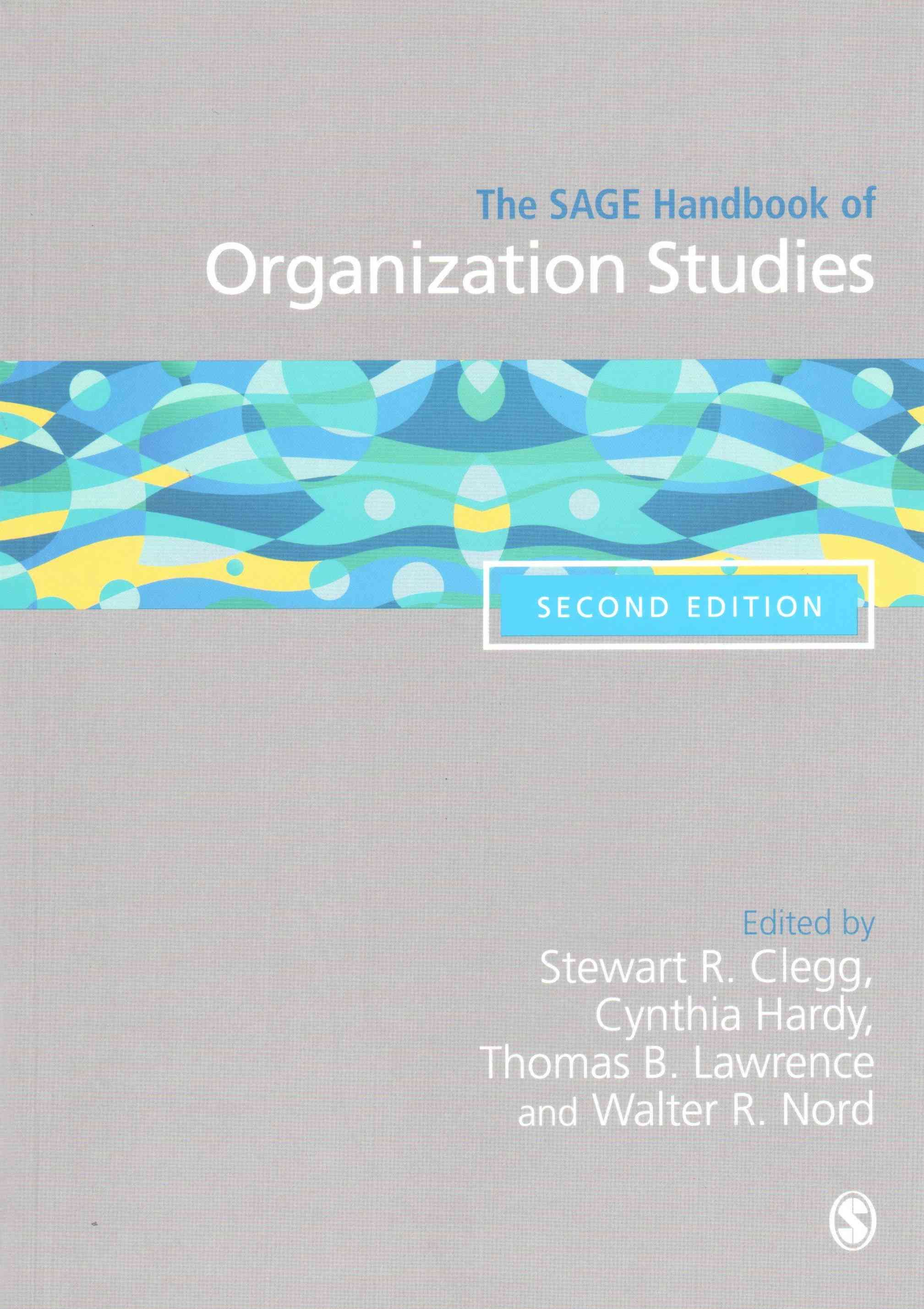 The SAGE Handbook of Organization Studies 9781446270462 (Paperback)