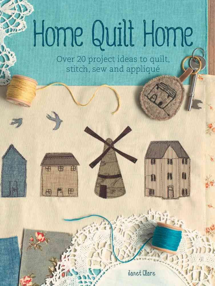 Home Quilt Home By Janet Clare 9781446303771 (Paperback)