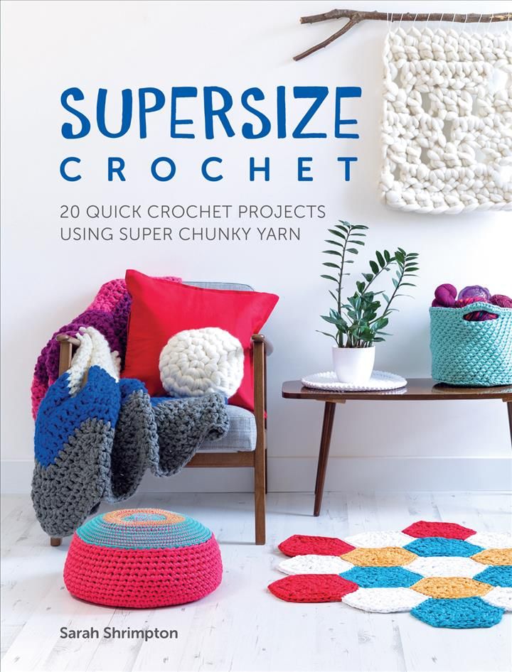 Supersize Crochet By Sarah Shrimpton 9781446306598 (Paperback)