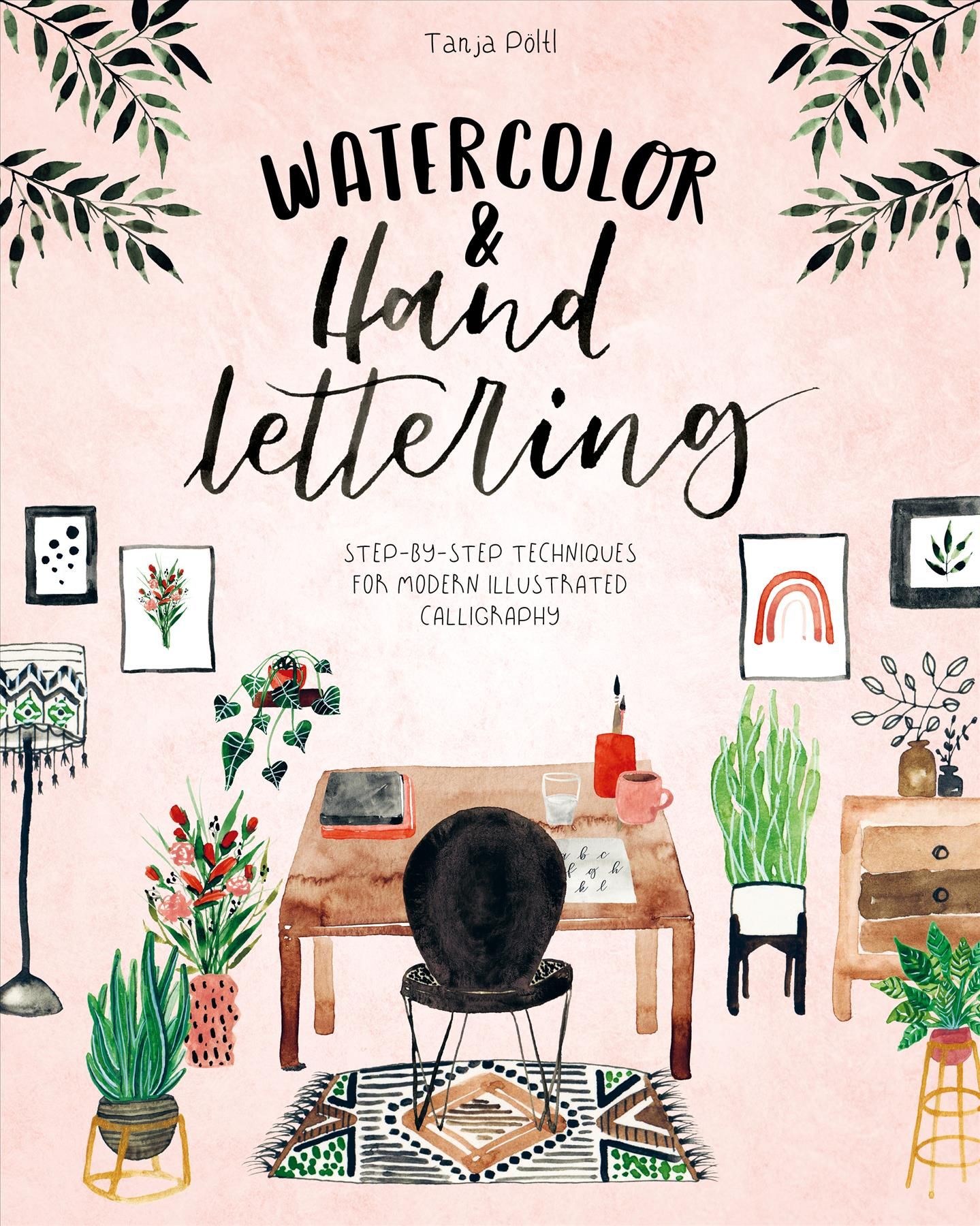 Watercolor & Hand Lettering By Tanja Pöltl 9781446308554 (Paperback)