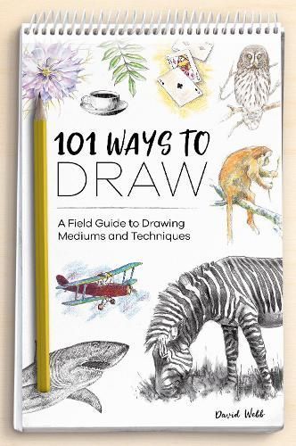 101 Ways to Draw By David Webb 9781446308677 (Paperback)