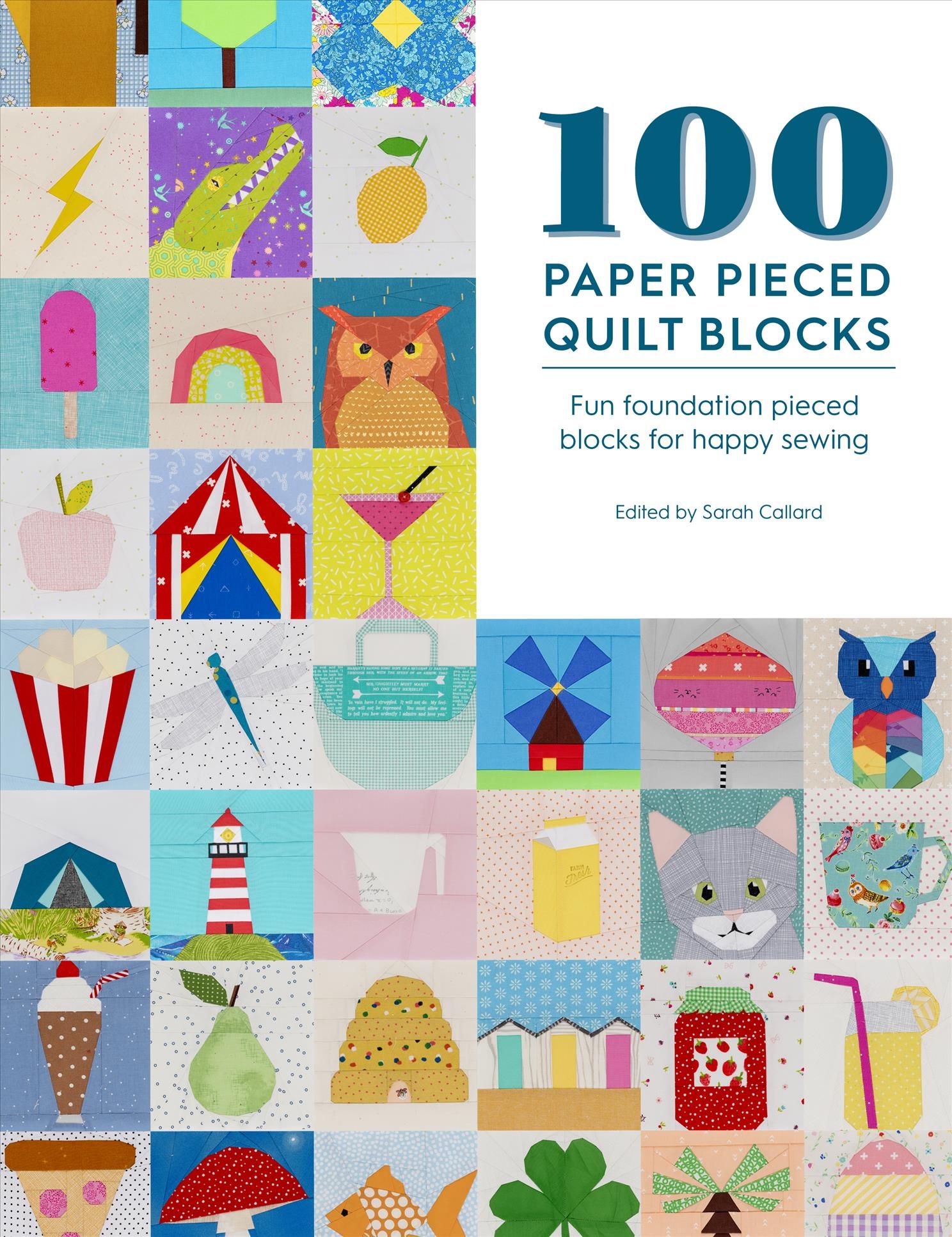 100 Paper Pieced Quilt Blocks By Sarah Callard (editor) 9781446308691