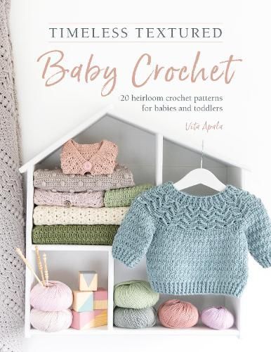 Timeless Textured Baby Crochet By Vita Apala 9781446309438 (Paperback)