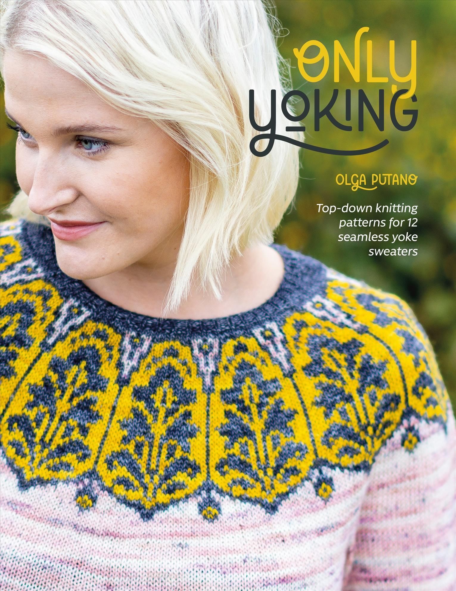 Only Yoking By Olga Putano 9781446309469 (Paperback)