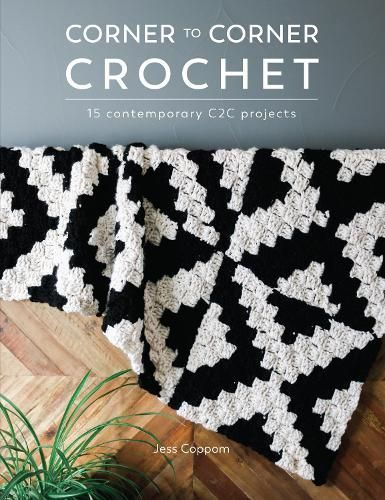 Corner to Corner Crochet By Jessica Coppom 9781446310885 (Hardback)