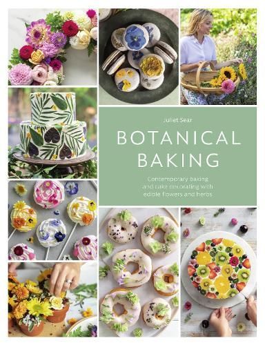 Botanical Baking By Juliet Sear 9781446313053 (Paperback)