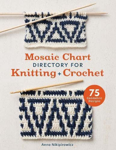 Mosaic Chart Directory for Knitting and Crochet By Anna Nikipirowicz