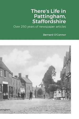 There's Life in Pattingham, Staffordshire By Bernard O'Connor