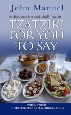 Tzatziki For You to Say By John Manuel 9781446647097 (Paperback)