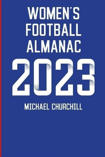 Women's Football Almanac 2023 By Churchill 9781446762868 (Paperback)